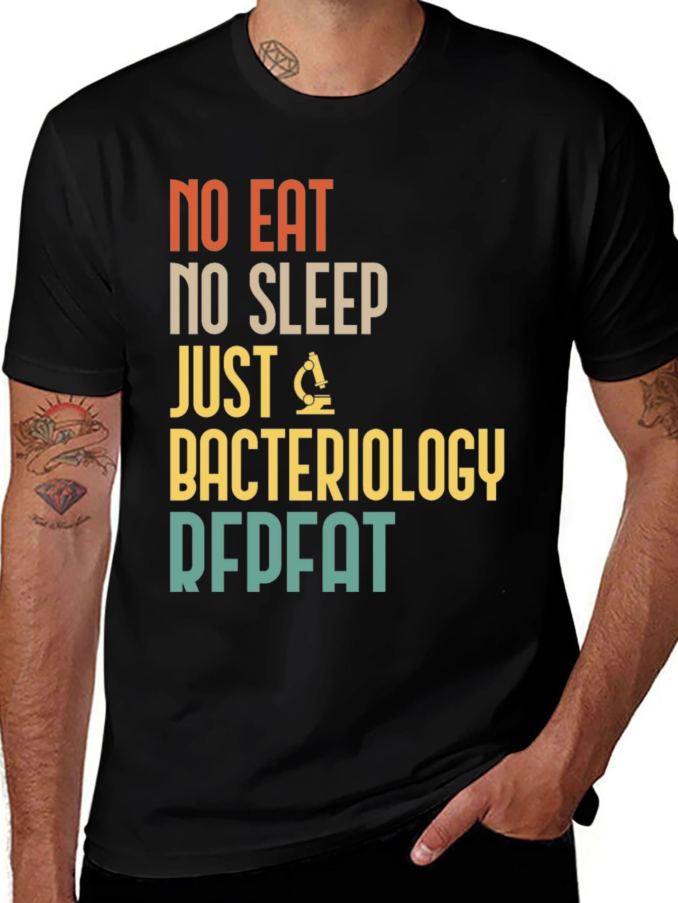 Bacteriology T-Shirt - No Eat No Sleep Just Repeat