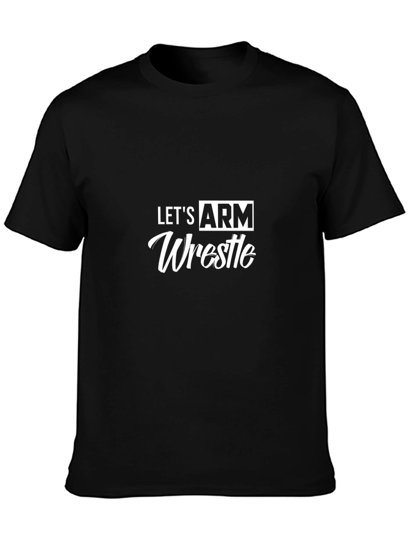 Lets Arm Wrestle Black Graphic Tee