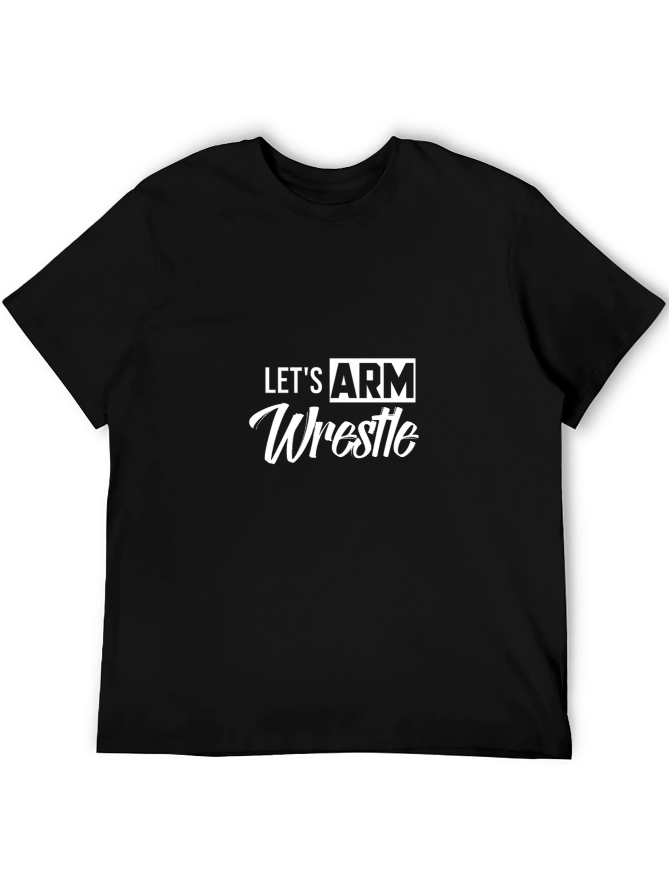 Lets Arm Wrestle Black Graphic Tee