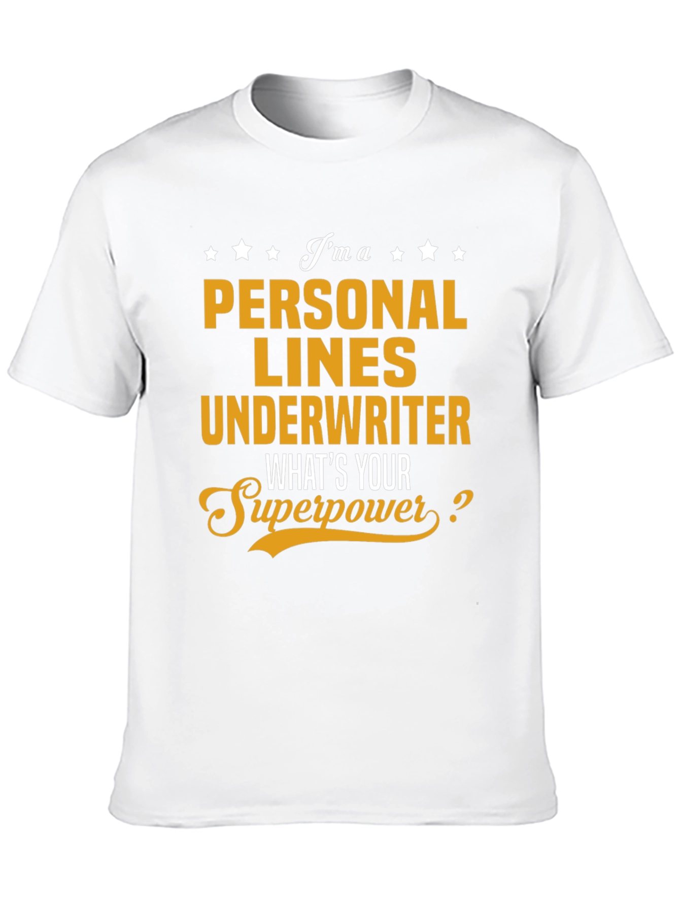 Personal Lines Underwriter Superpower T-Shirt