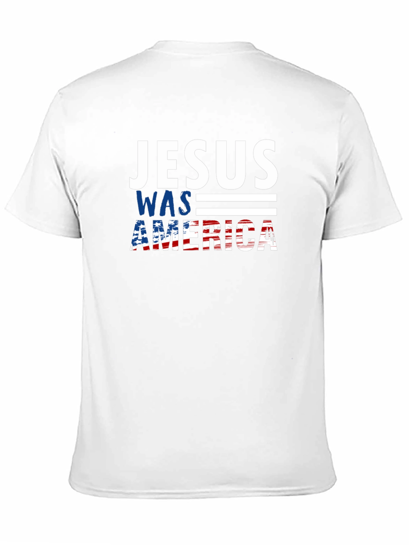 Jesus Was American Patriotic T-Shirt