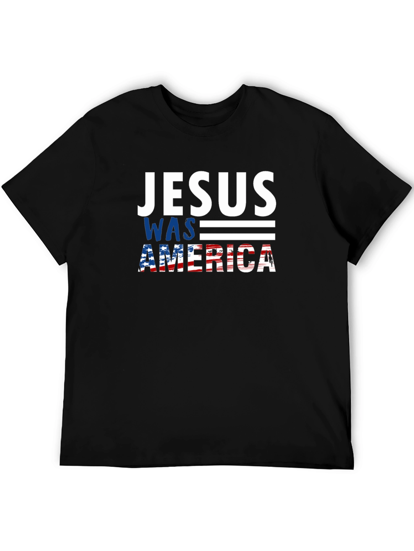 Jesus Was American Patriotic T-Shirt