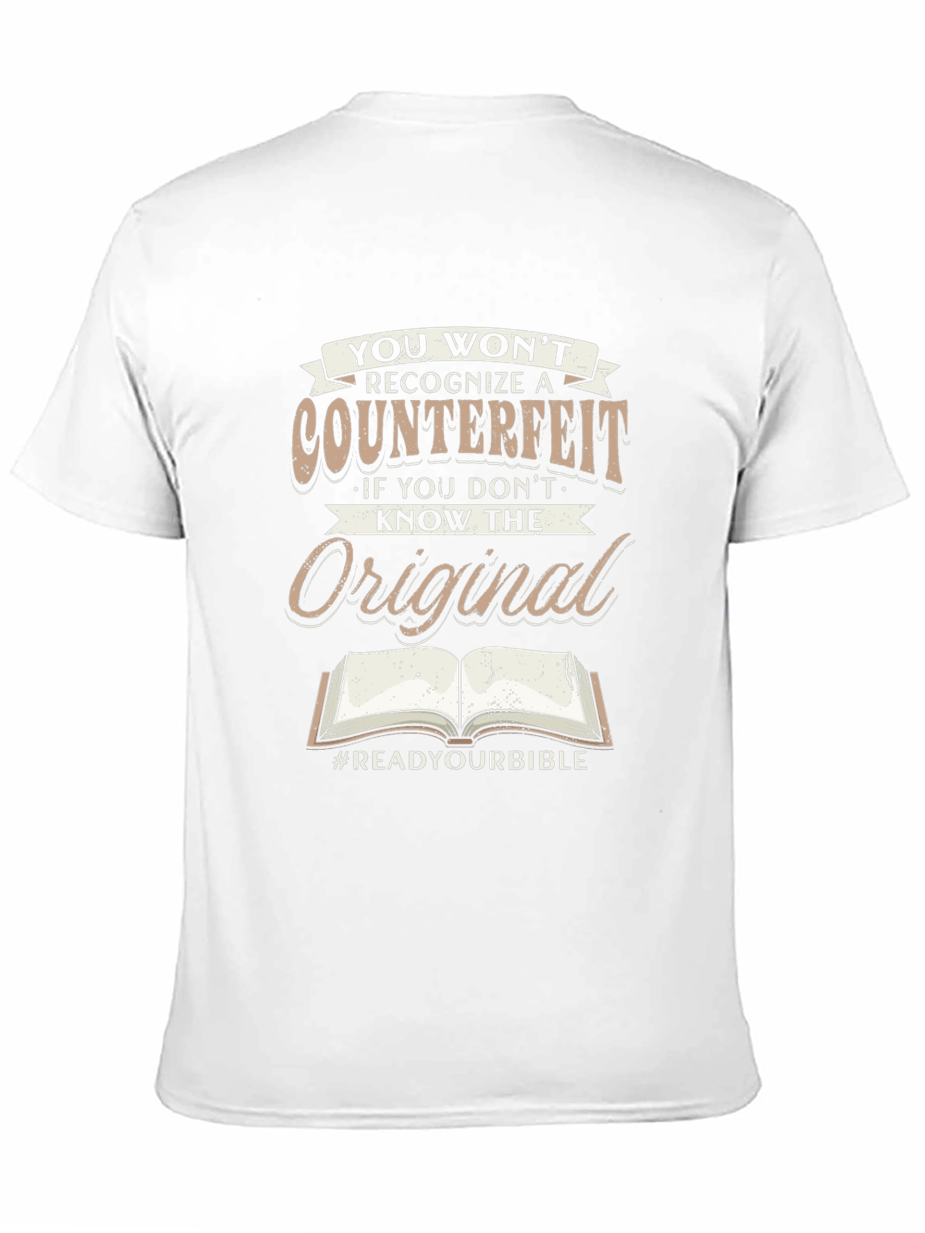 Read Your Bible T-Shirt - Counterfeit Awareness Tee