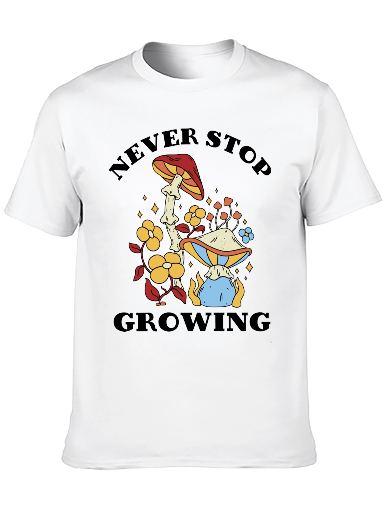 Never Stop Growing Mushroom Graphic Tee