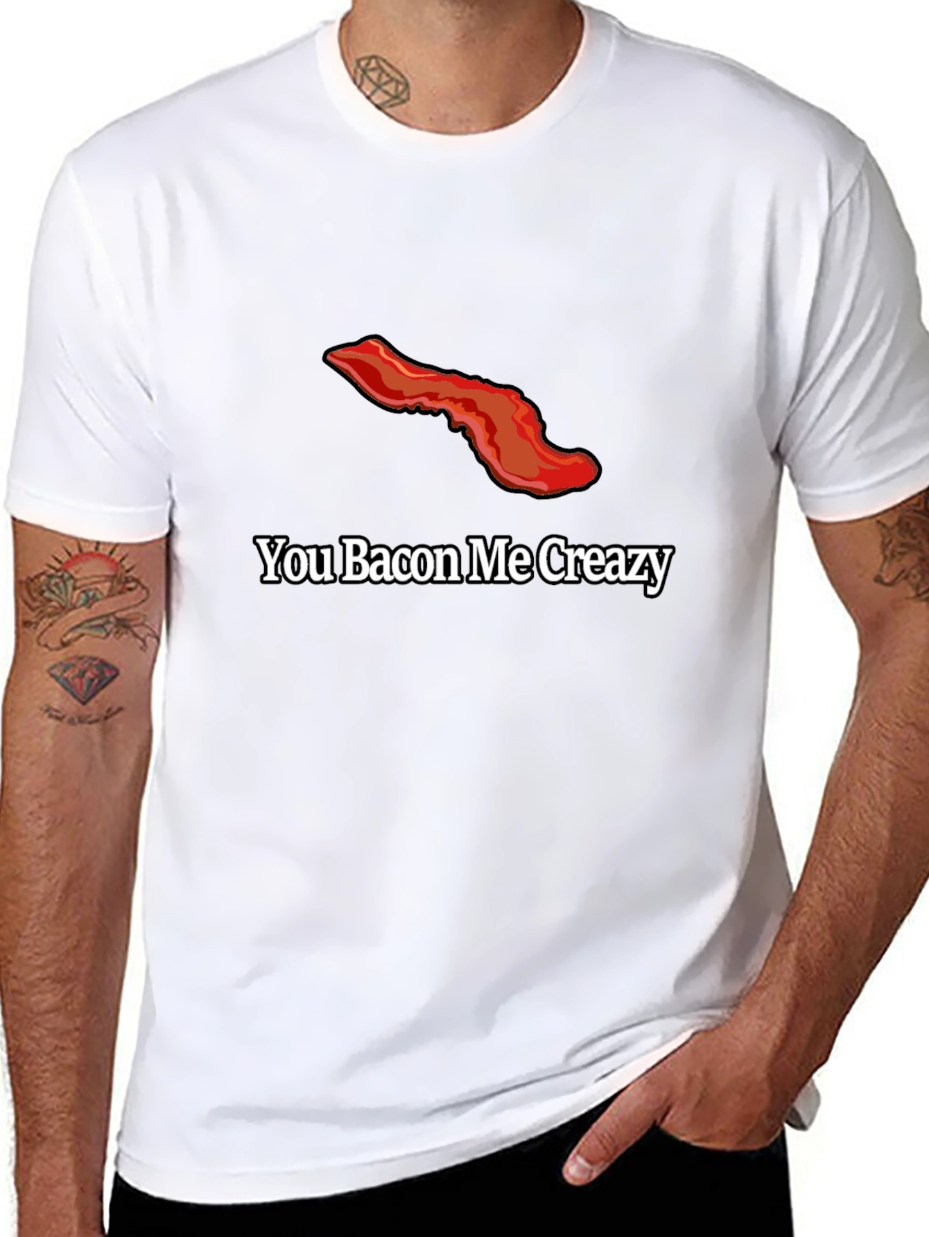You Bacon Me Creazy T-Shirt