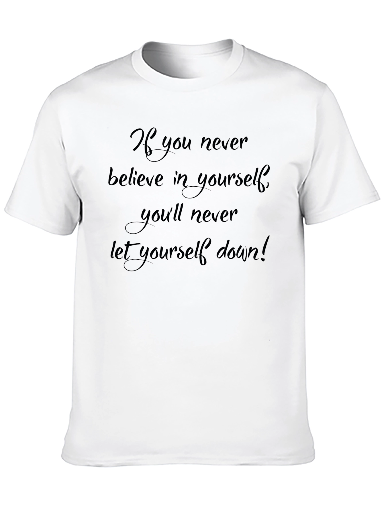 Motivational Black T-Shirt: Believe in Yourself