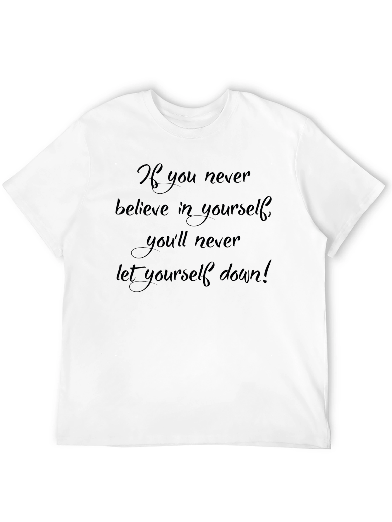 Motivational Black T-Shirt: Believe in Yourself