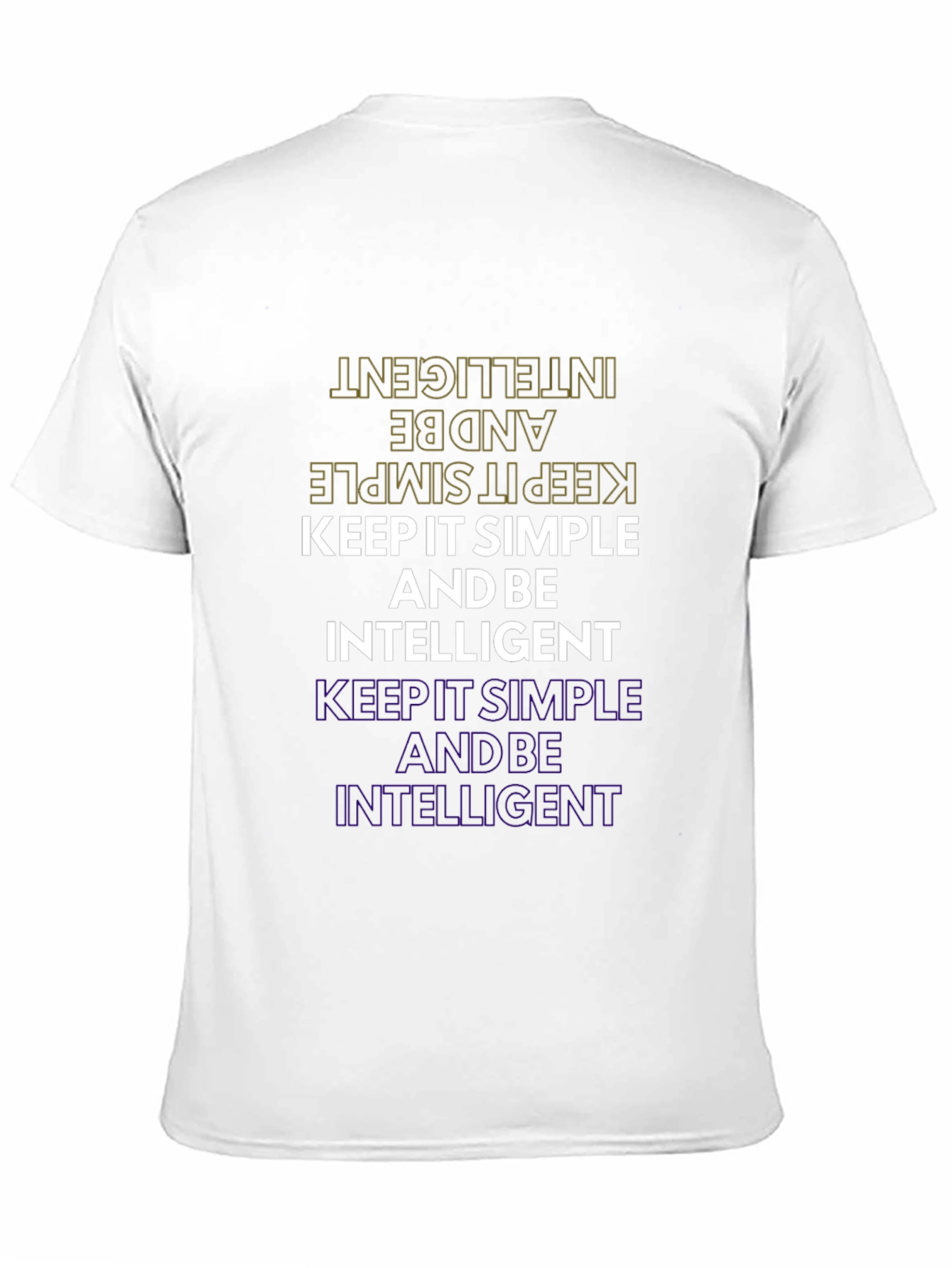 Keep it Simple and Be Intelligent Graphic Tee