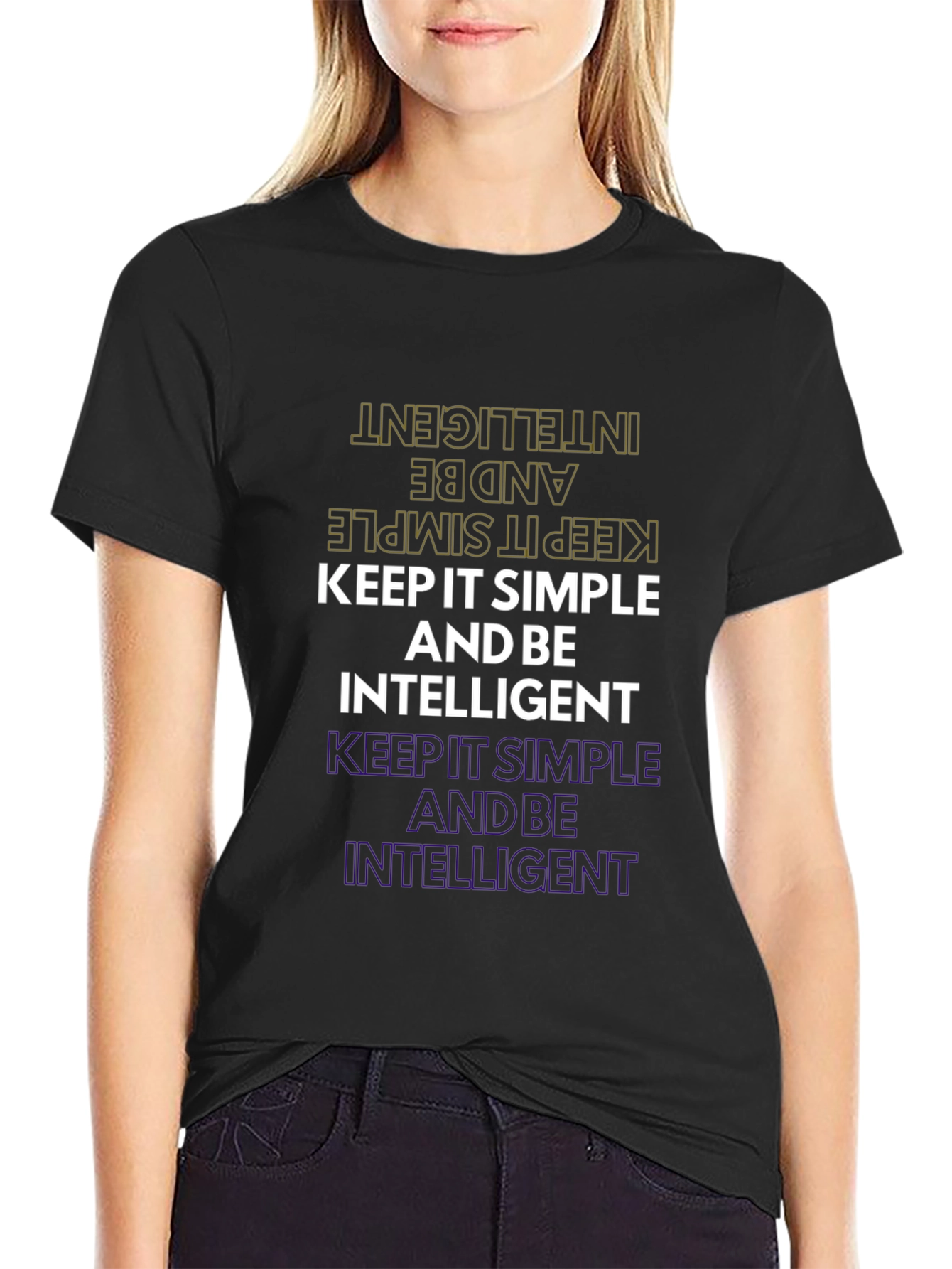 Keep it Simple and Be Intelligent Graphic Tee