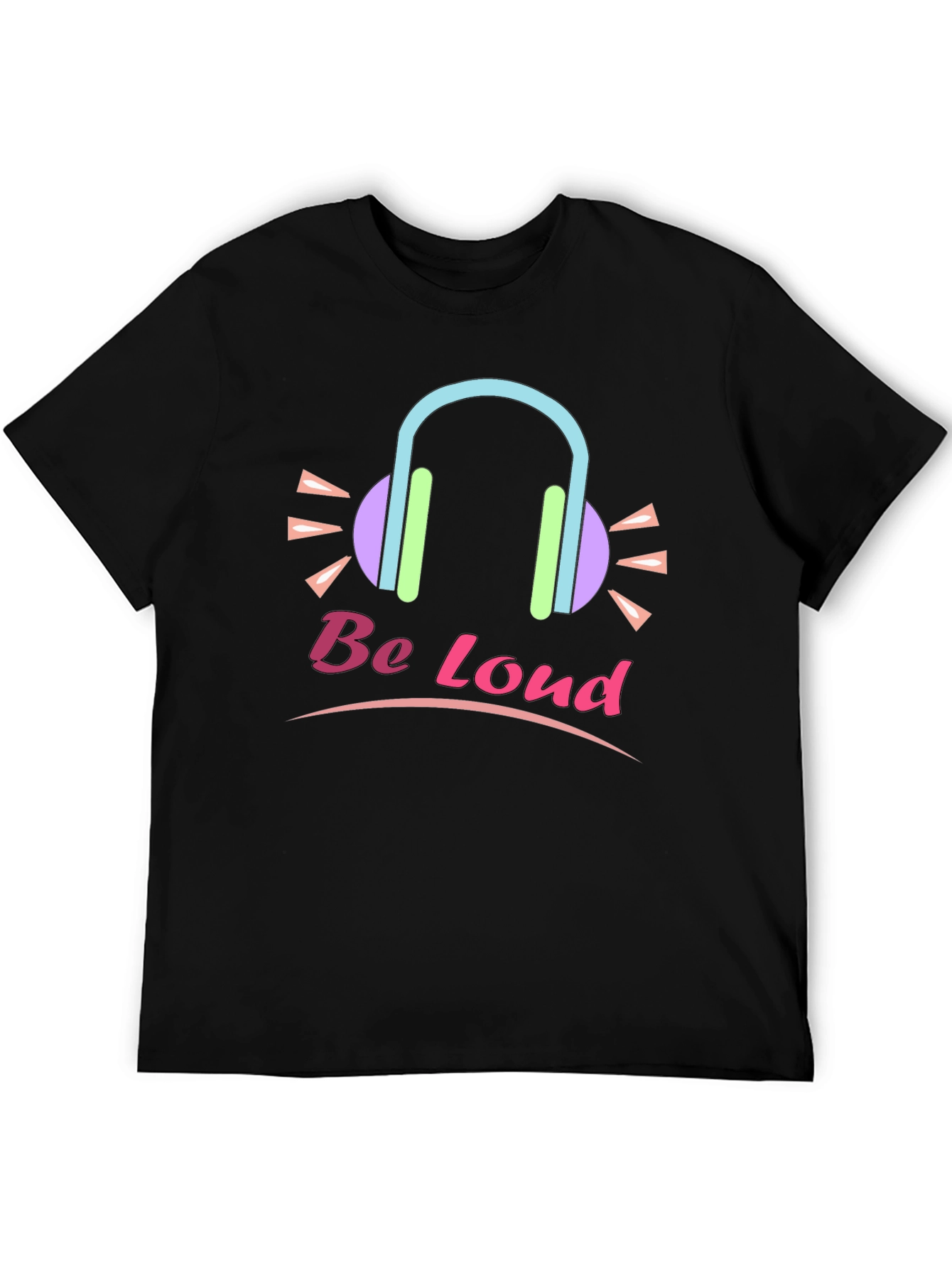 Be Loud Graphic Tee - Trendy Unisex T-Shirt