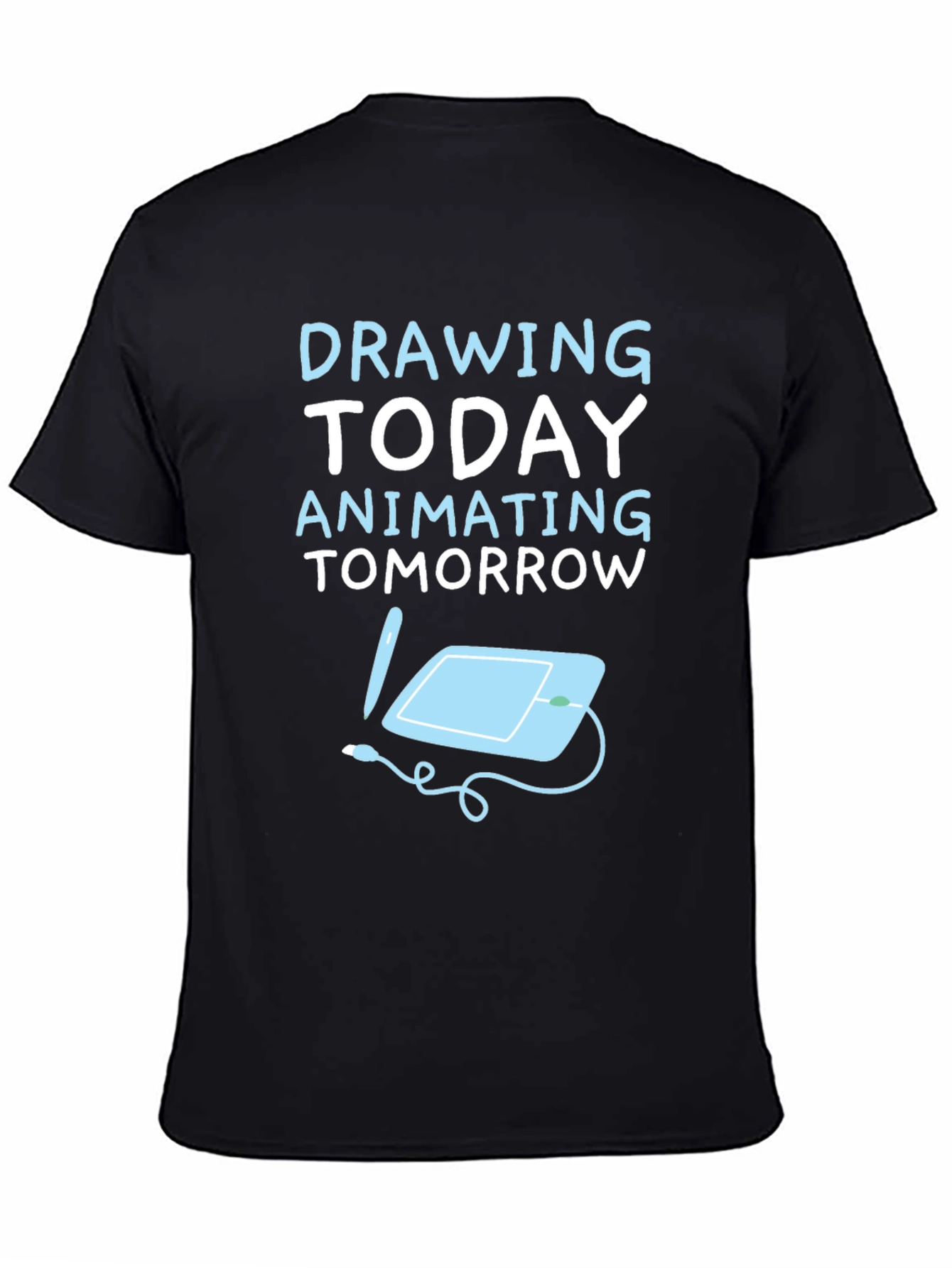 Drawing Today Animating Tomorrow T-Shirt