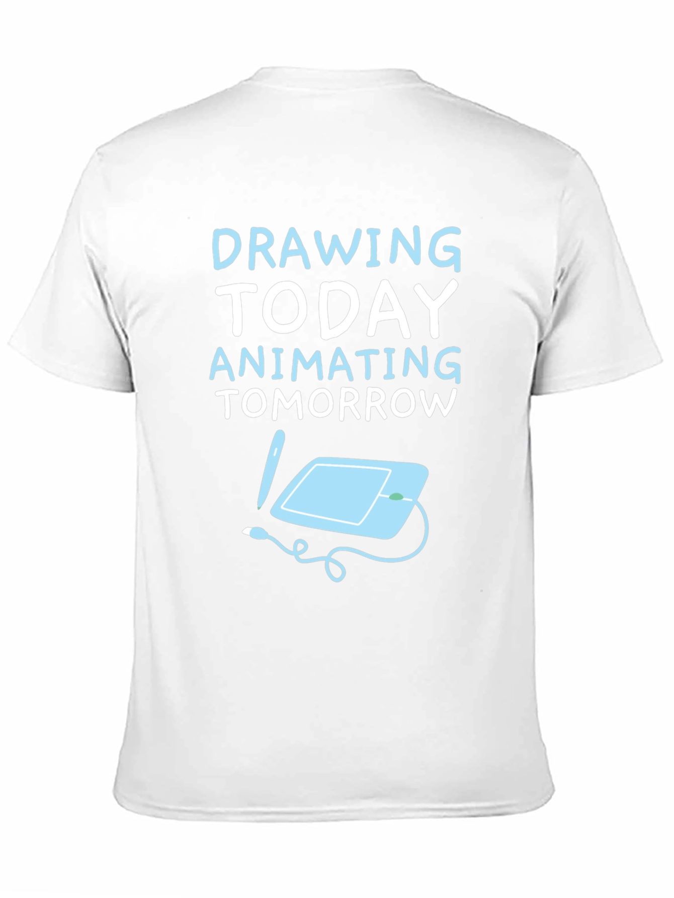Drawing Today Animating Tomorrow T-Shirt