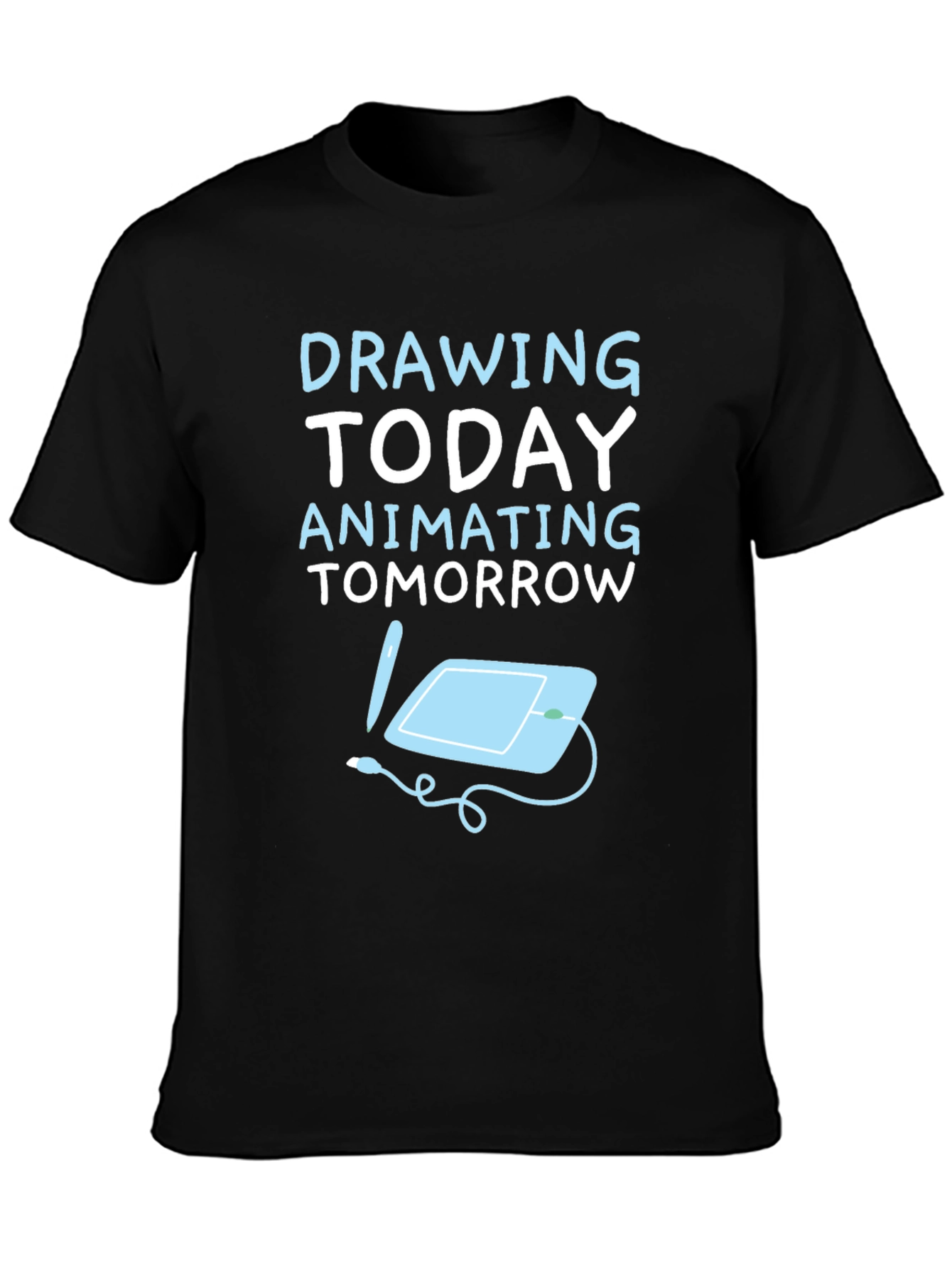 Drawing Today Animating Tomorrow T-Shirt