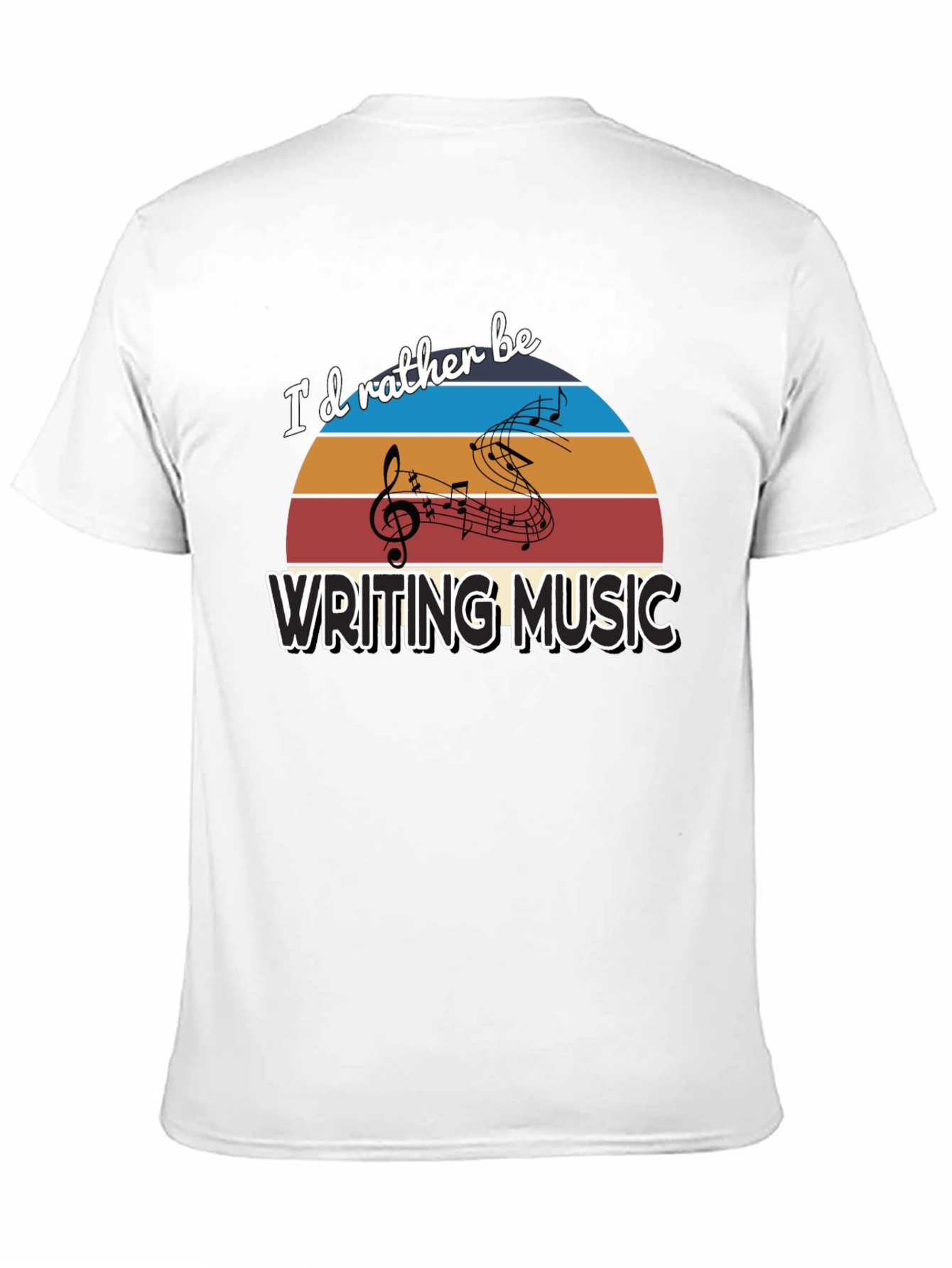 Id Rather Be Writing Music T-Shirt