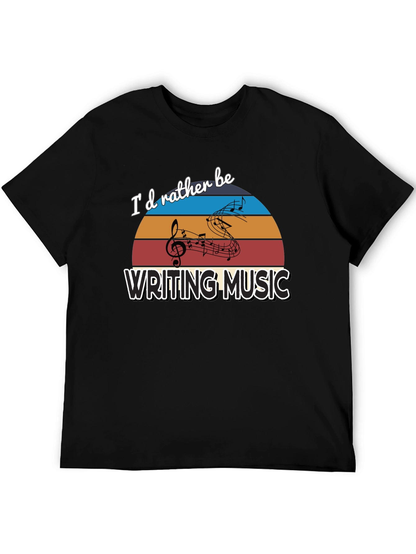 Id Rather Be Writing Music T-Shirt