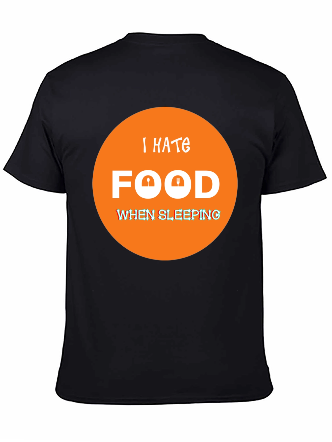 I Hate Food When Sleeping Funny T-Shirt