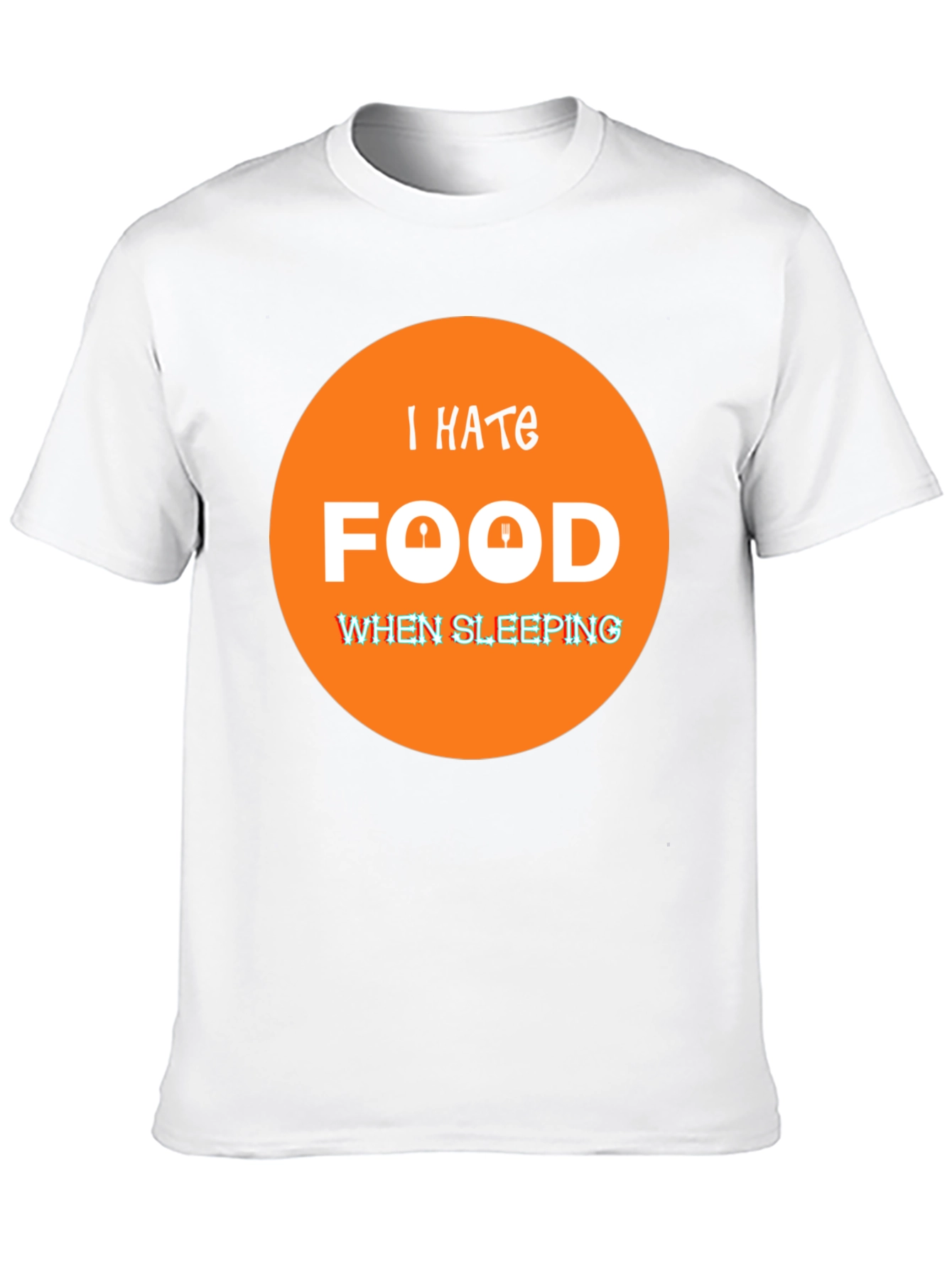 I Hate Food When Sleeping Funny T-Shirt