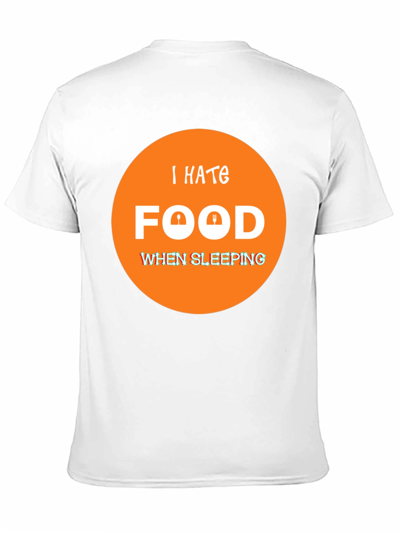 I Hate Food When Sleeping Funny T-Shirt
