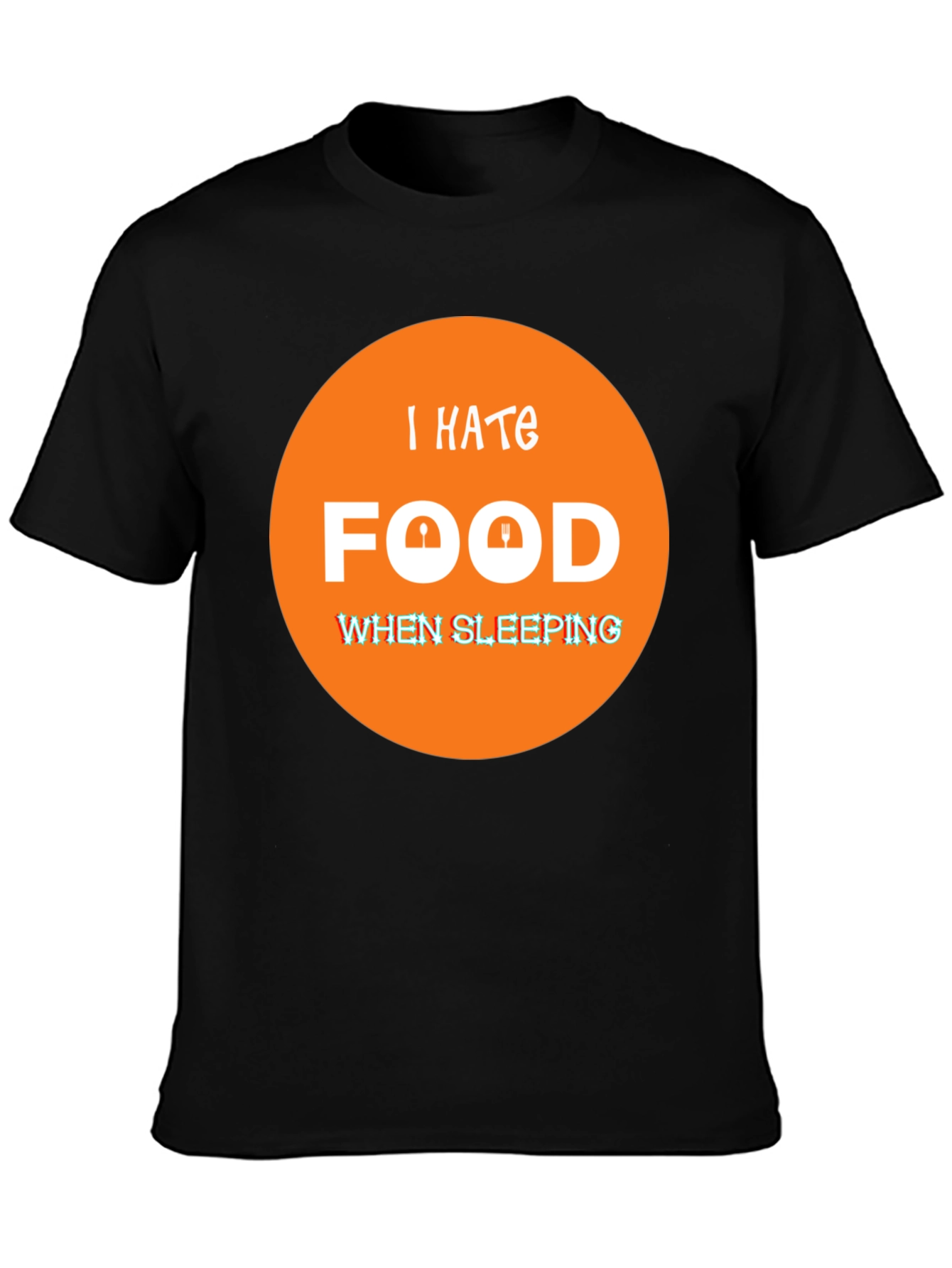 I Hate Food When Sleeping Funny T-Shirt