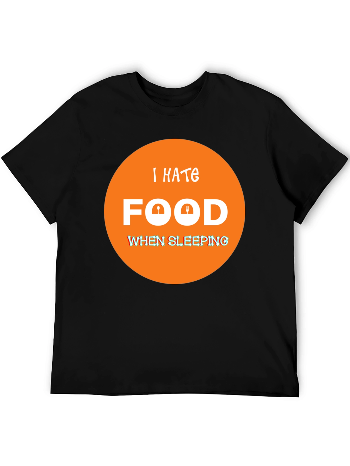 I Hate Food When Sleeping Funny T-Shirt