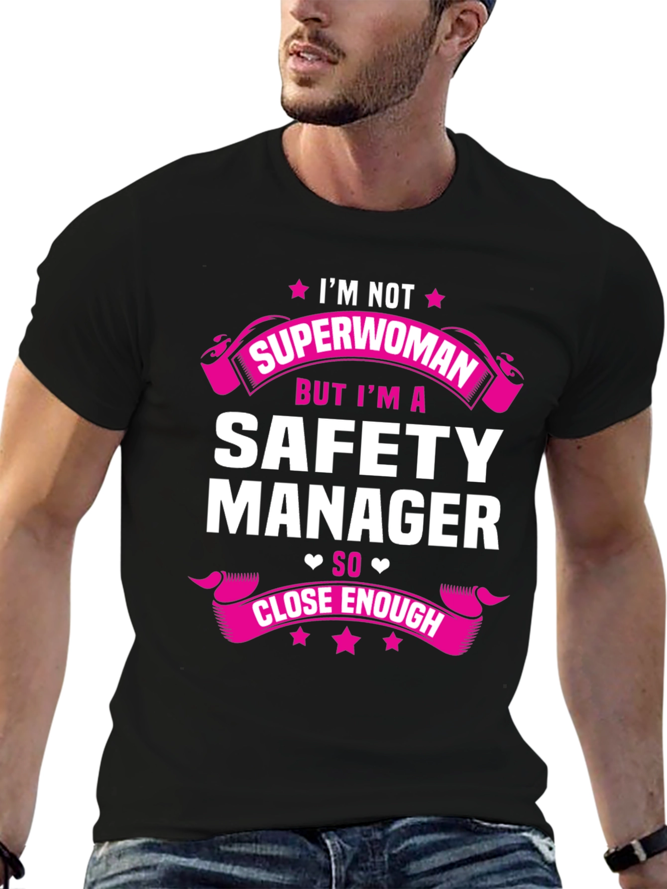 Safety Manager T-Shirt - Superwoman Close Enough!