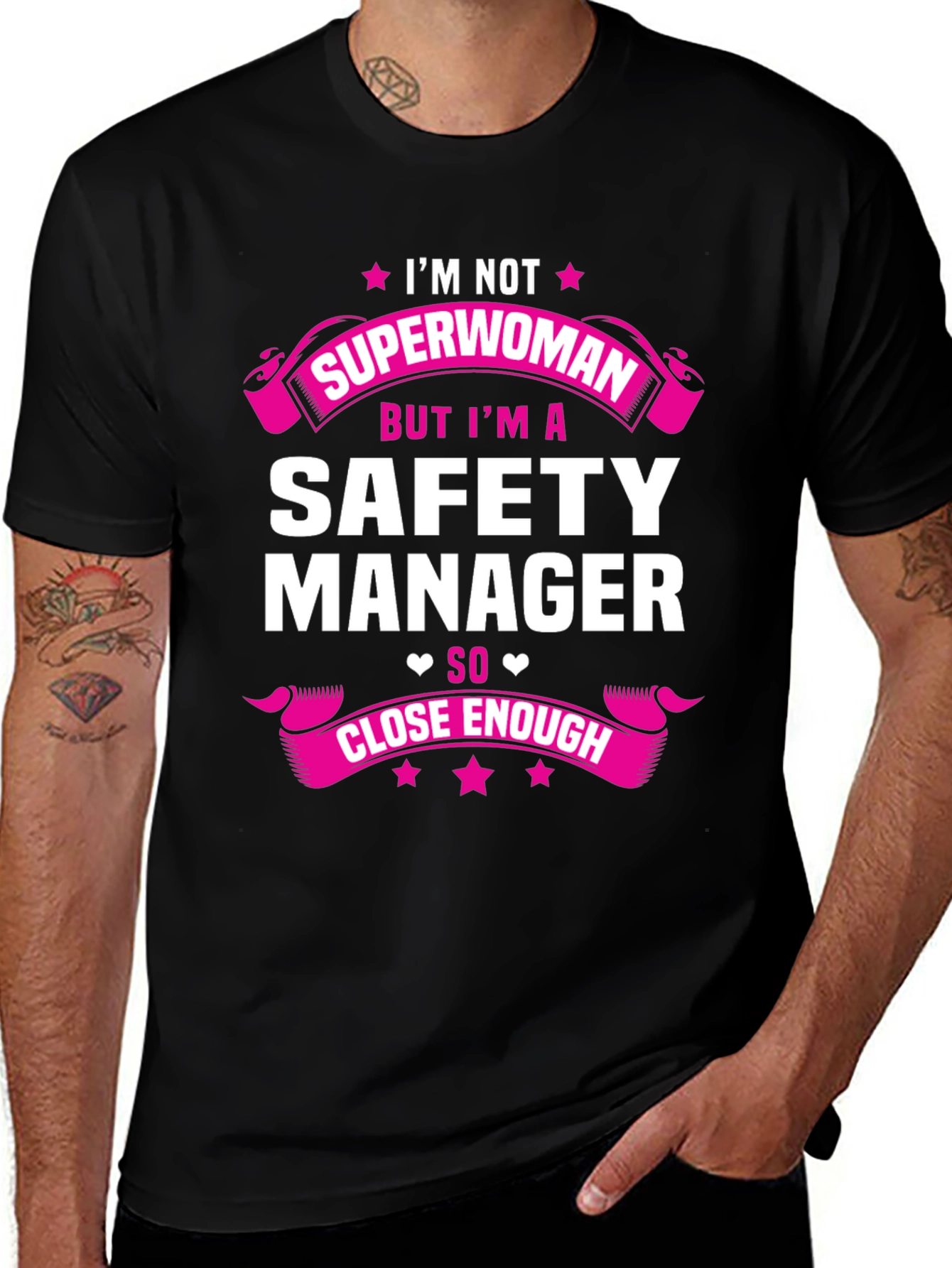 Safety Manager T-Shirt - Superwoman Close Enough!