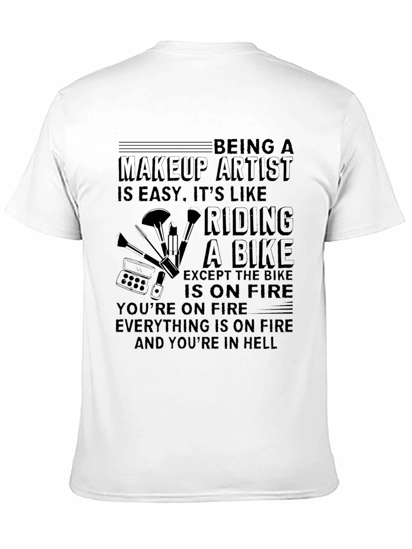 Makeup Artist Riding a Bike T-Shirt