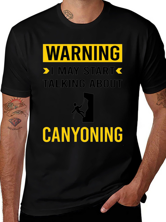 Warning: May Start Talking About Canyoning T-Shirt
