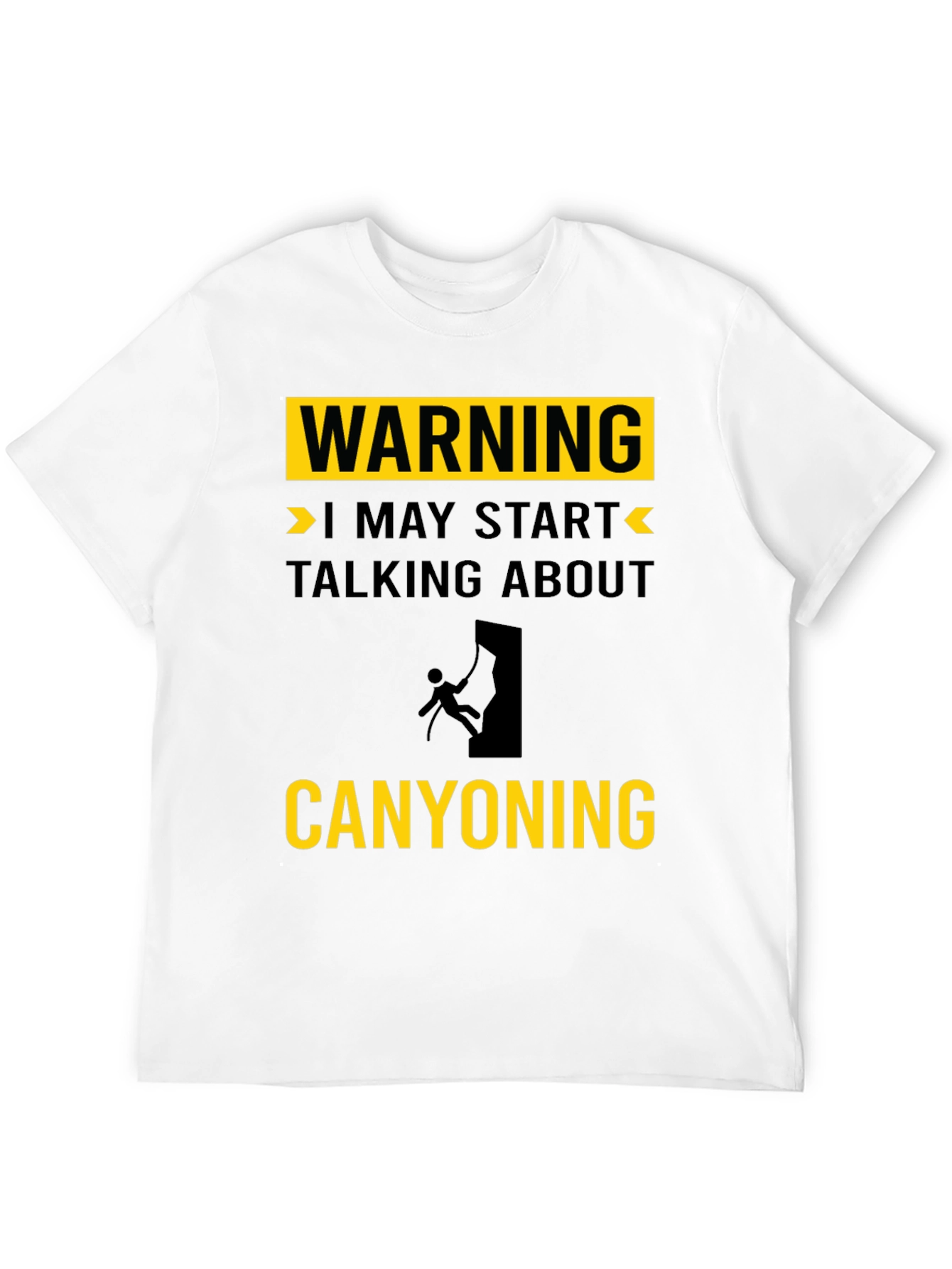 Warning: May Start Talking About Canyoning T-Shirt