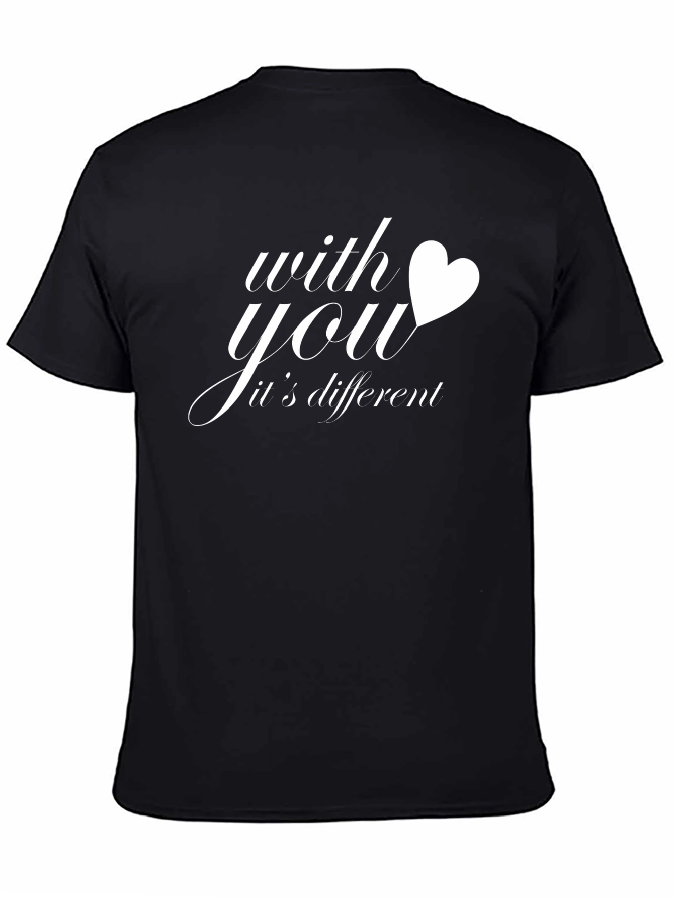 With You Its Different Graphic Tee
