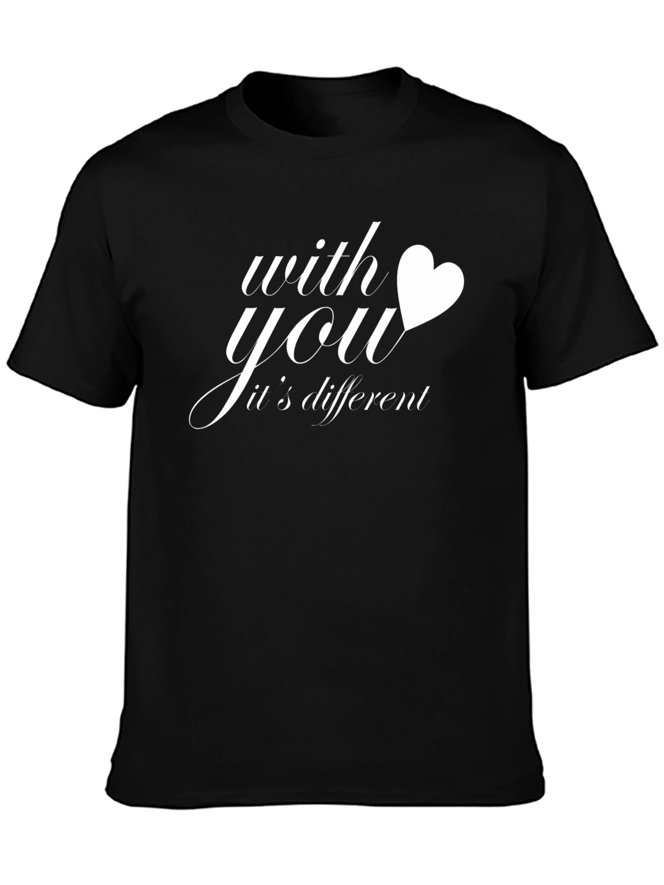 With You Its Different Graphic Tee