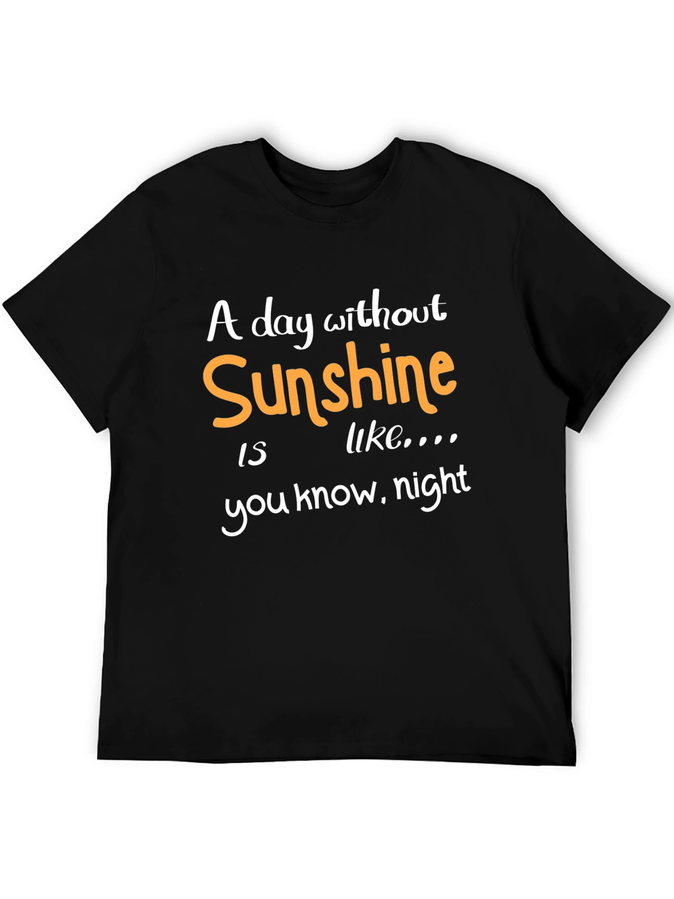 Funny Sunshine Humor Graphic T-Shirt