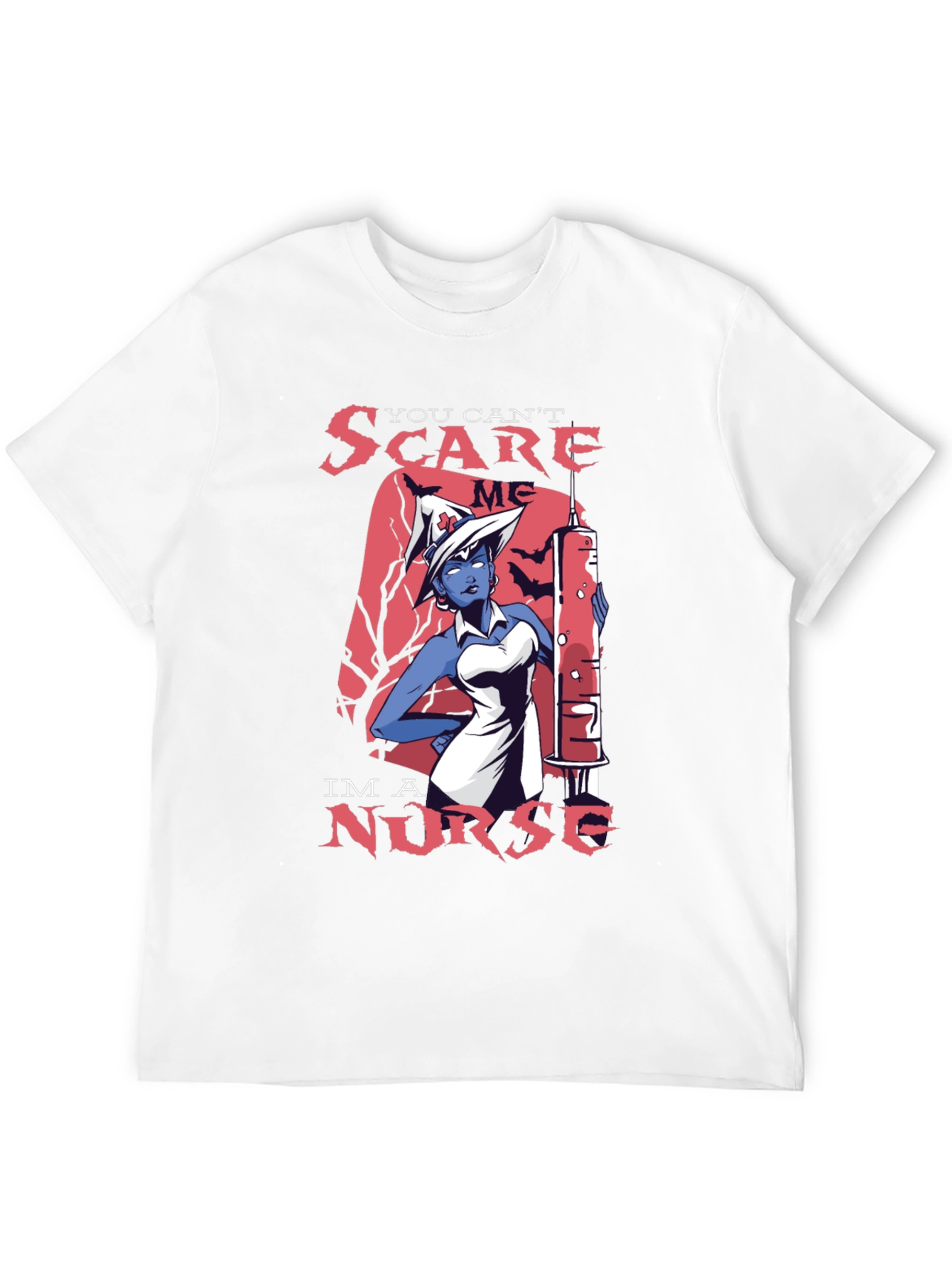 You Cant Scare Me Im a Nurse T-Shirt
