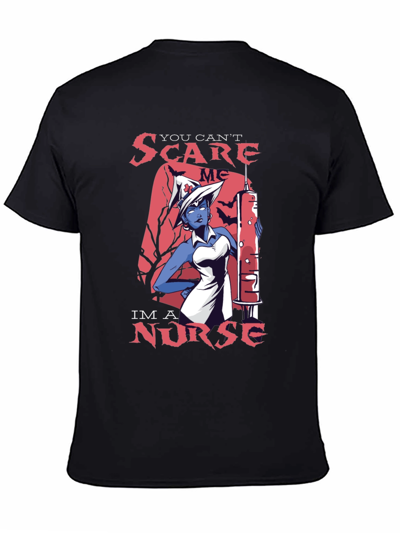 You Cant Scare Me Im a Nurse T-Shirt