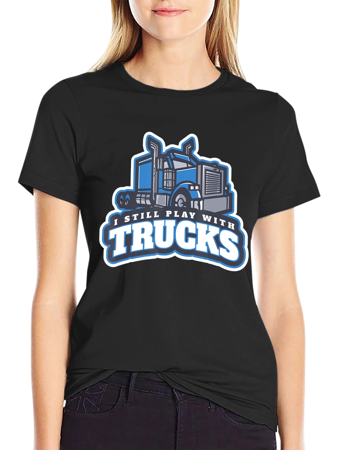 I Still Play with Trucks Graphic T-Shirt