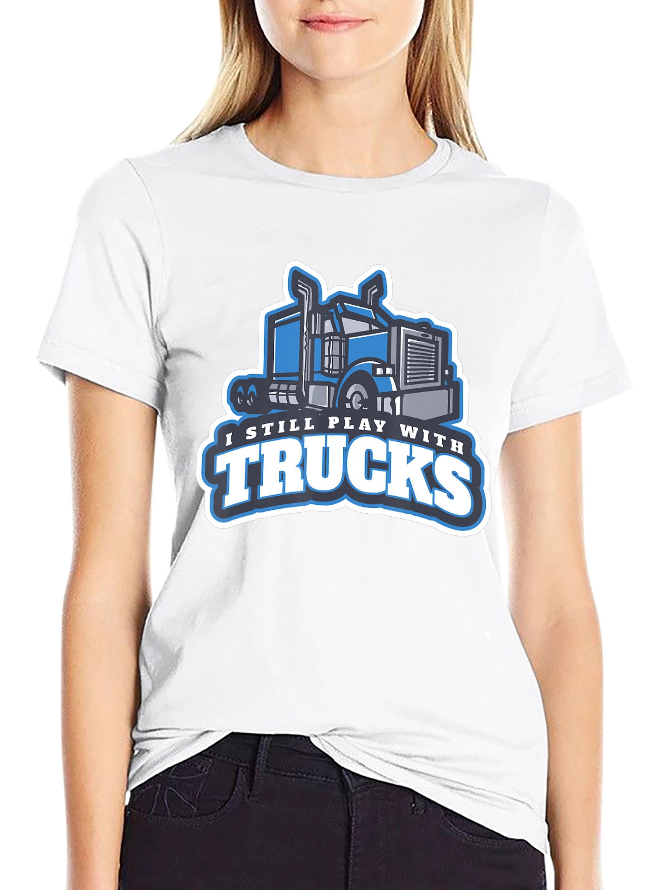 I Still Play with Trucks Graphic T-Shirt