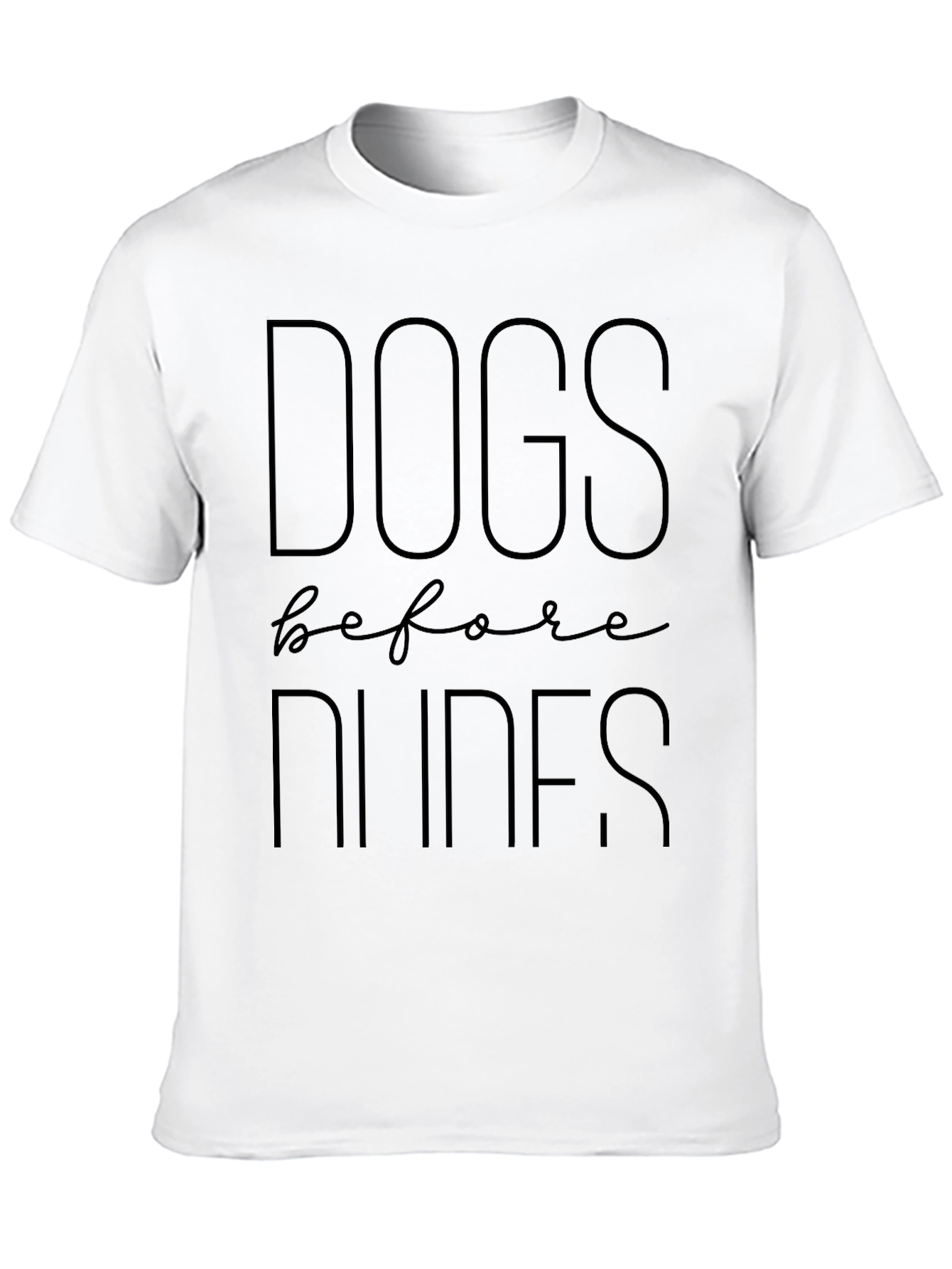 Dogs Before Dudes Graphic T-Shirt - Unisex