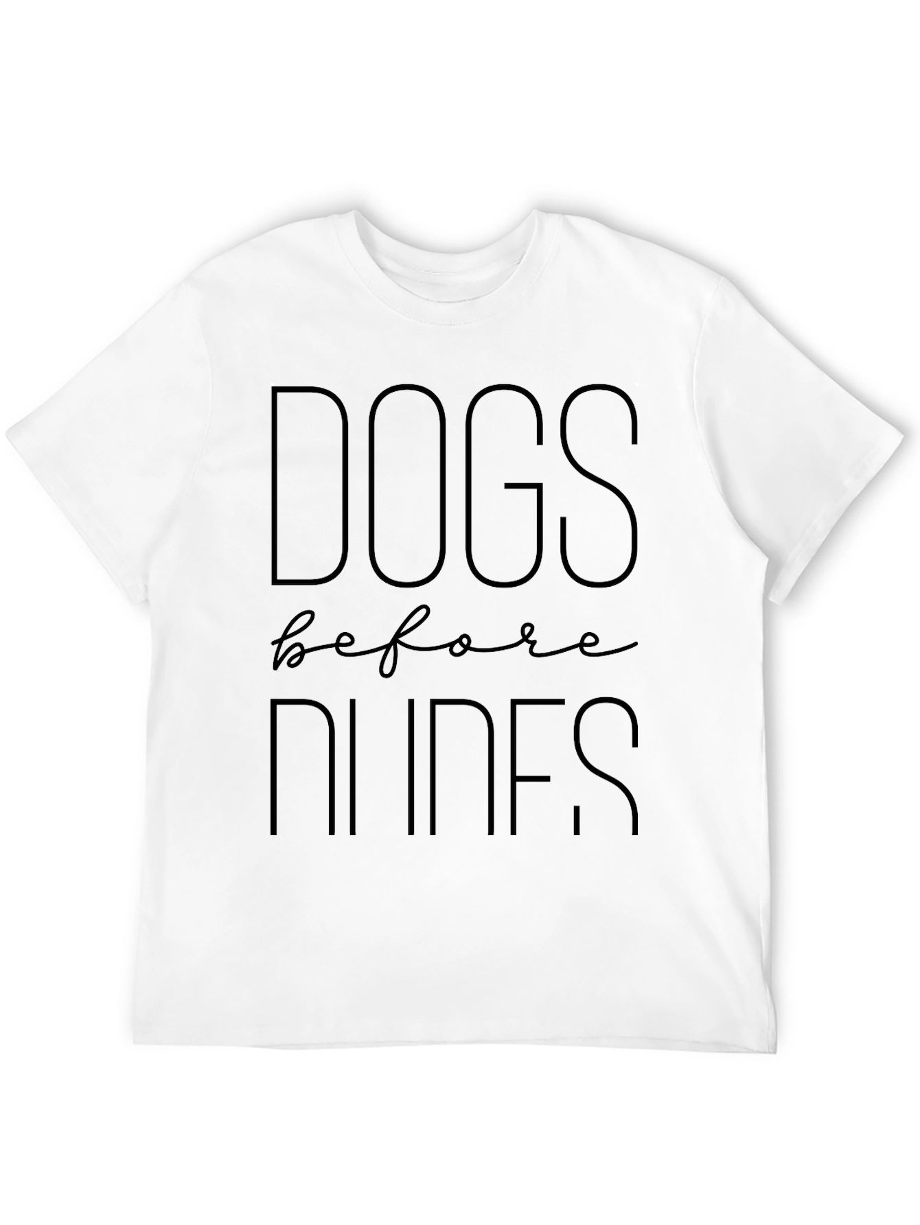 Dogs Before Dudes Graphic T-Shirt - Unisex