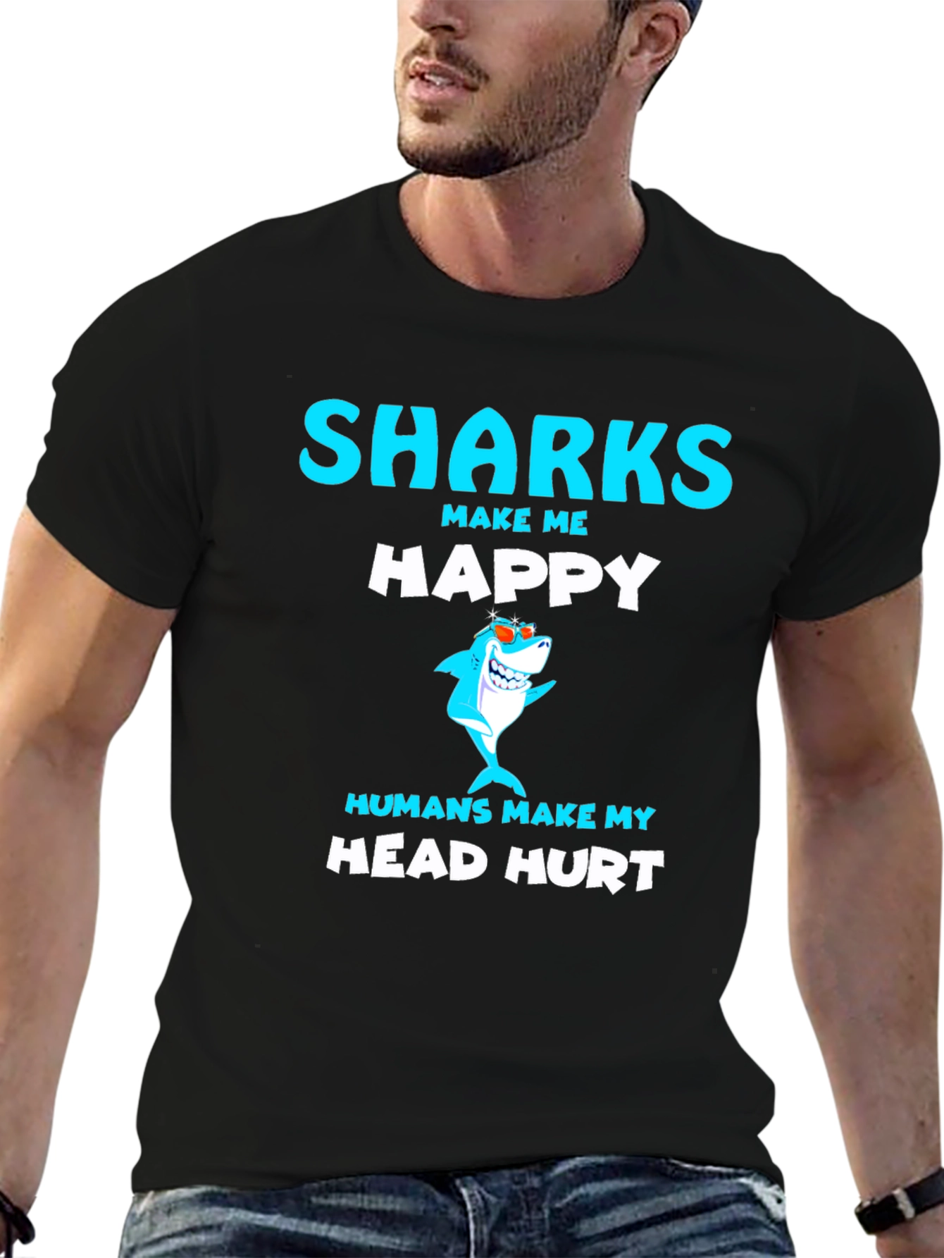 Funny Sharks Make Me Happy T-Shirt