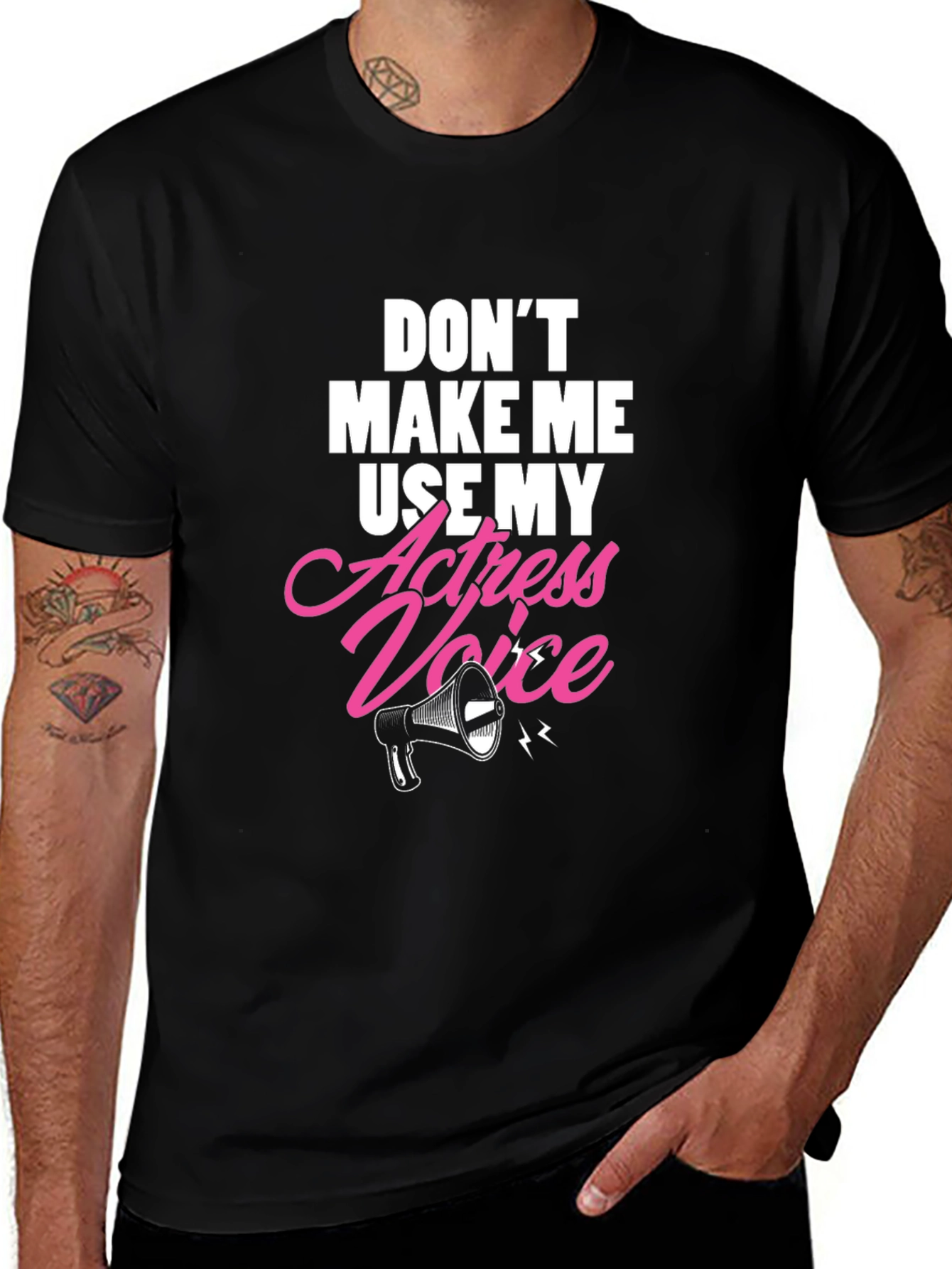 Dont Make Me Use My Actress Voice Graphic T-Shirt