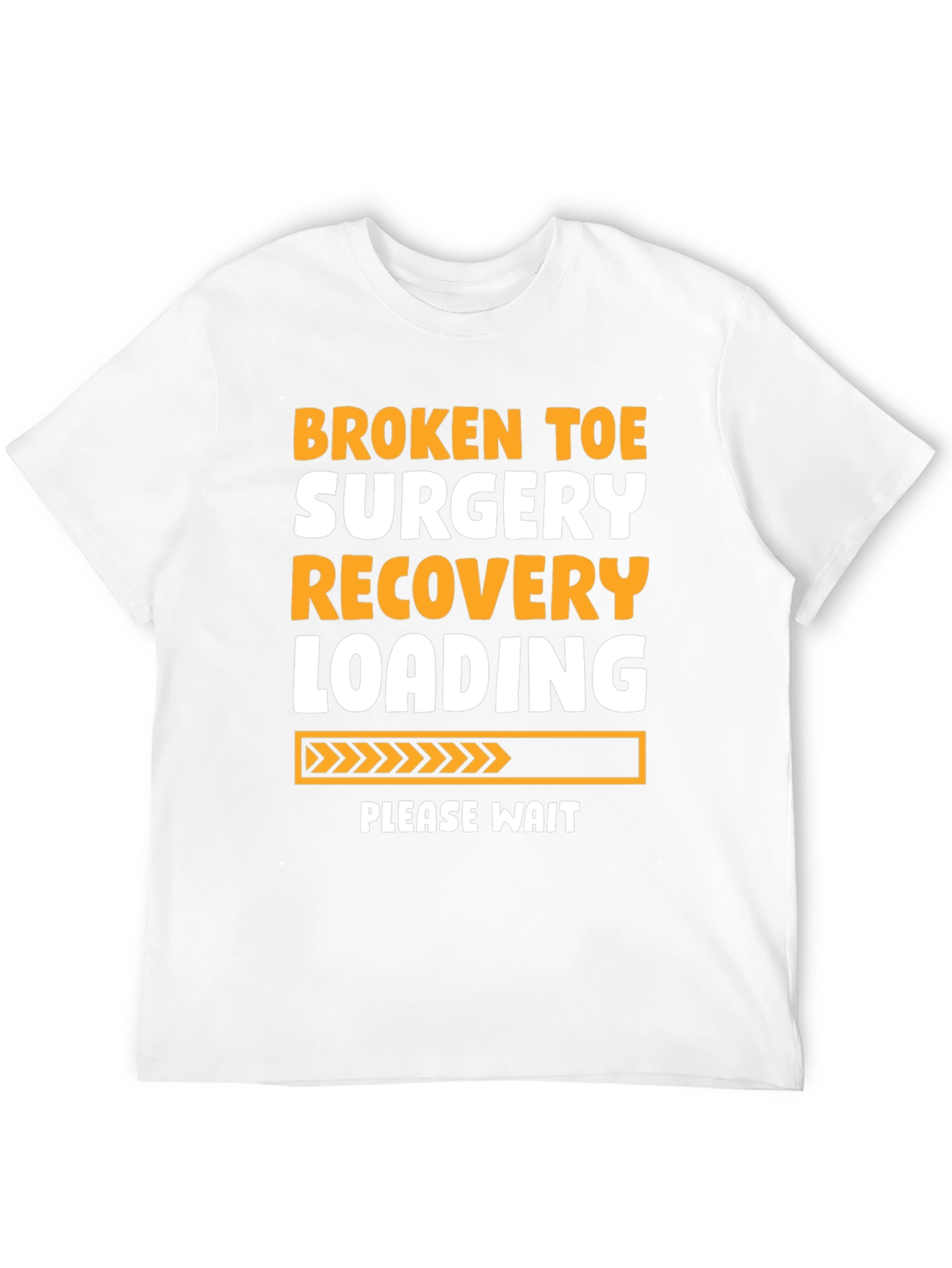 Broken Toe Surgery Recovery Loading T-Shirt