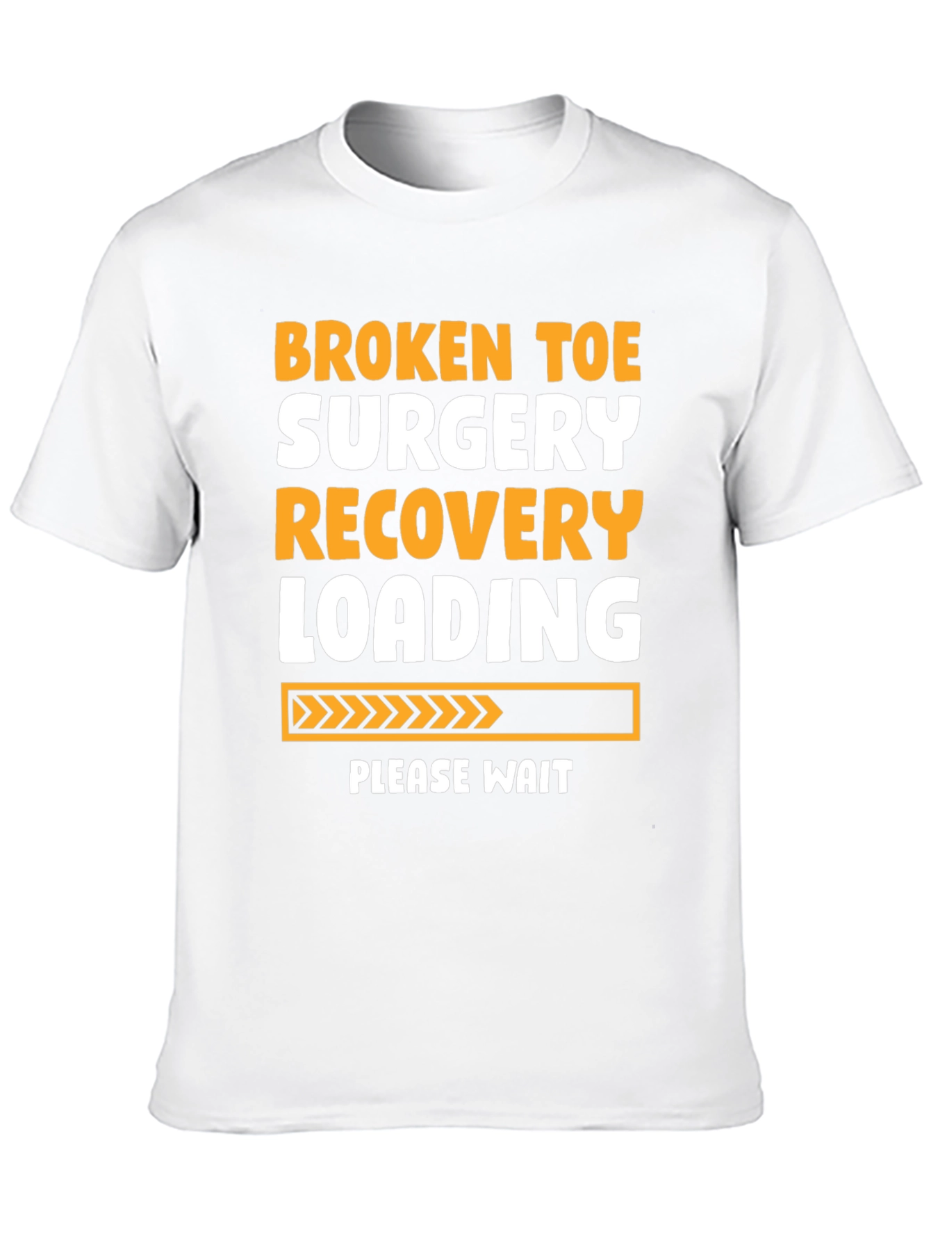 Broken Toe Surgery Recovery Loading T-Shirt