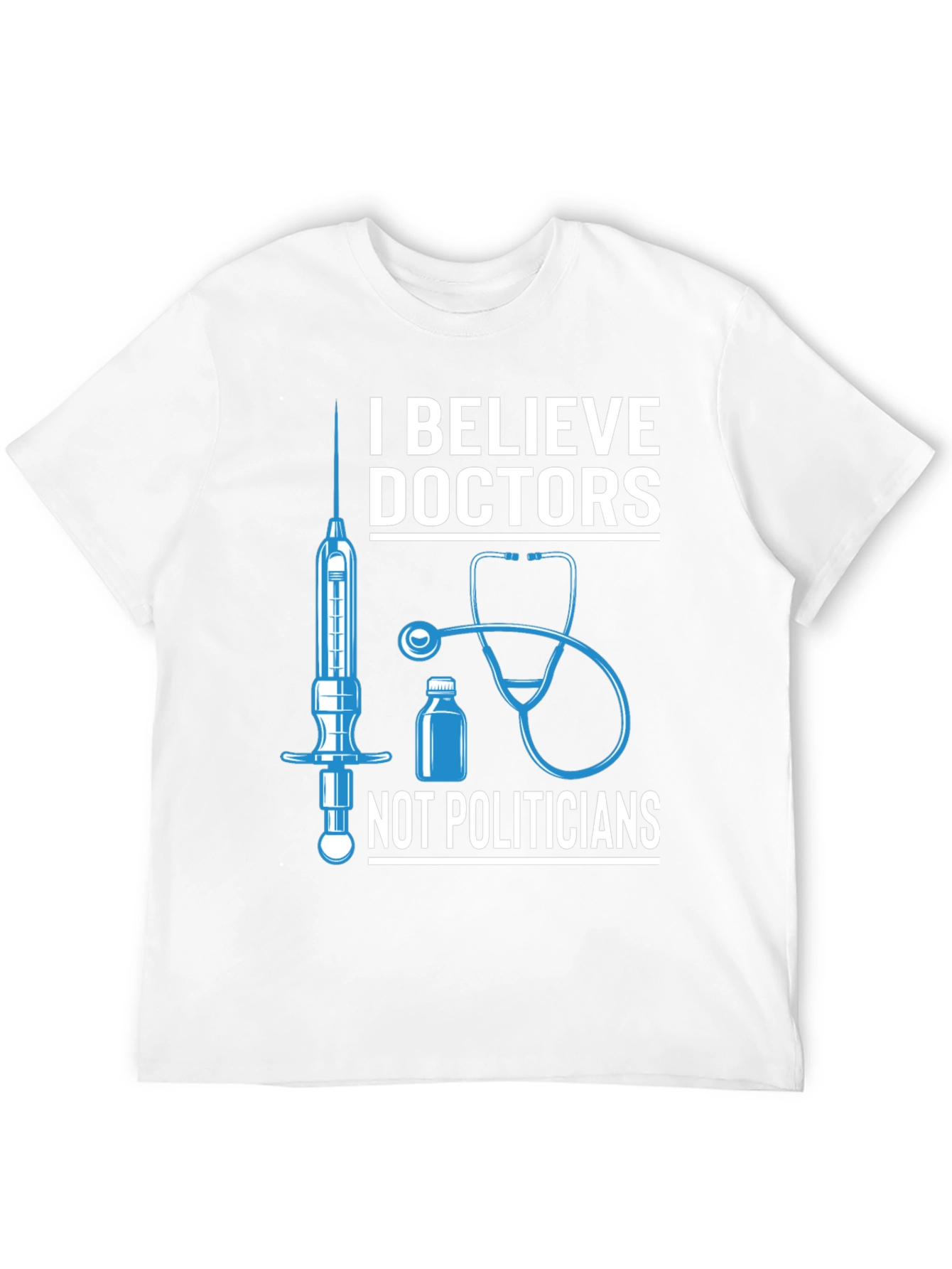 I Believe Doctors T-Shirt Medical Tee
