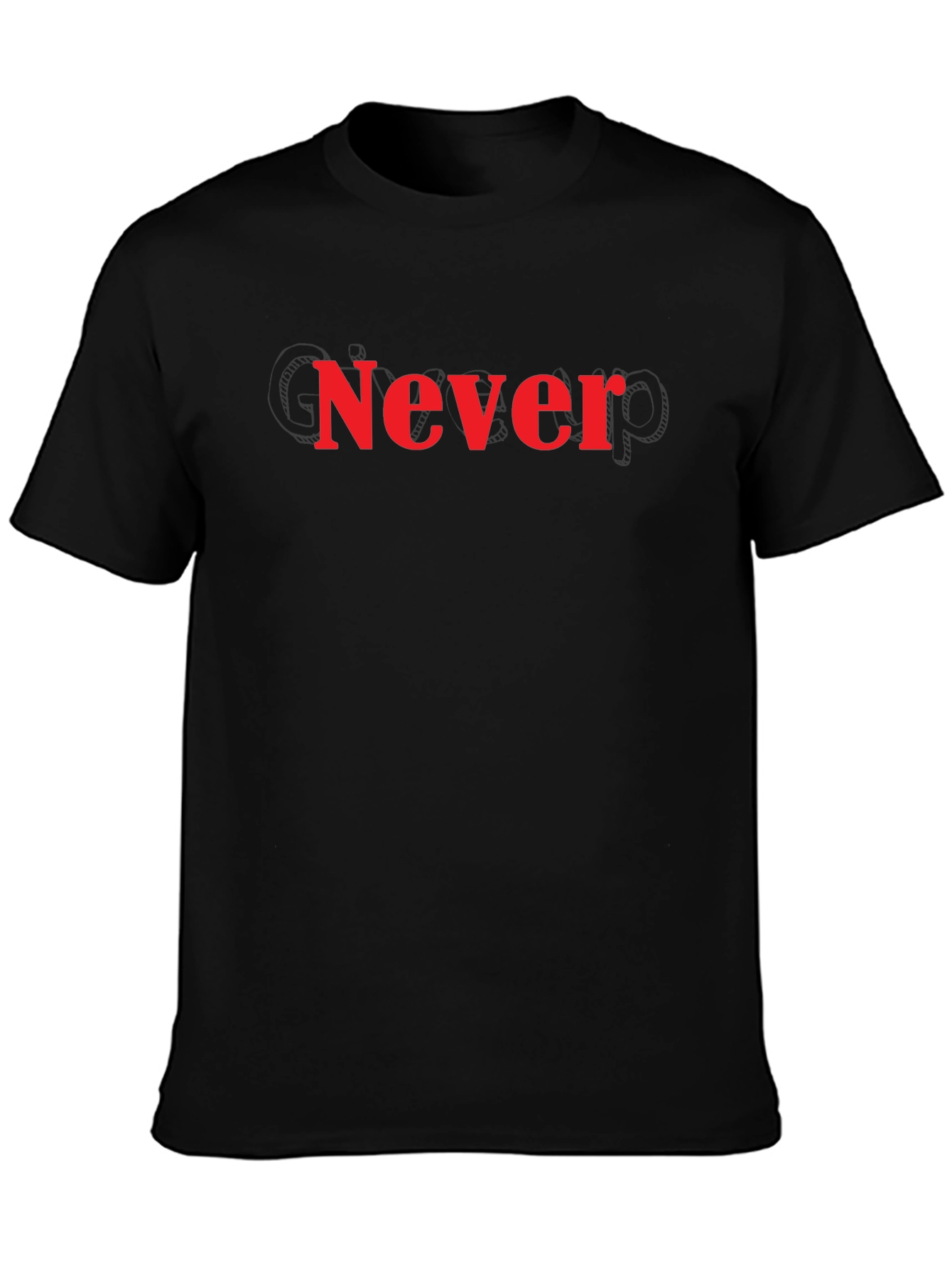 Never T-Shirt - Bold Statement Tee