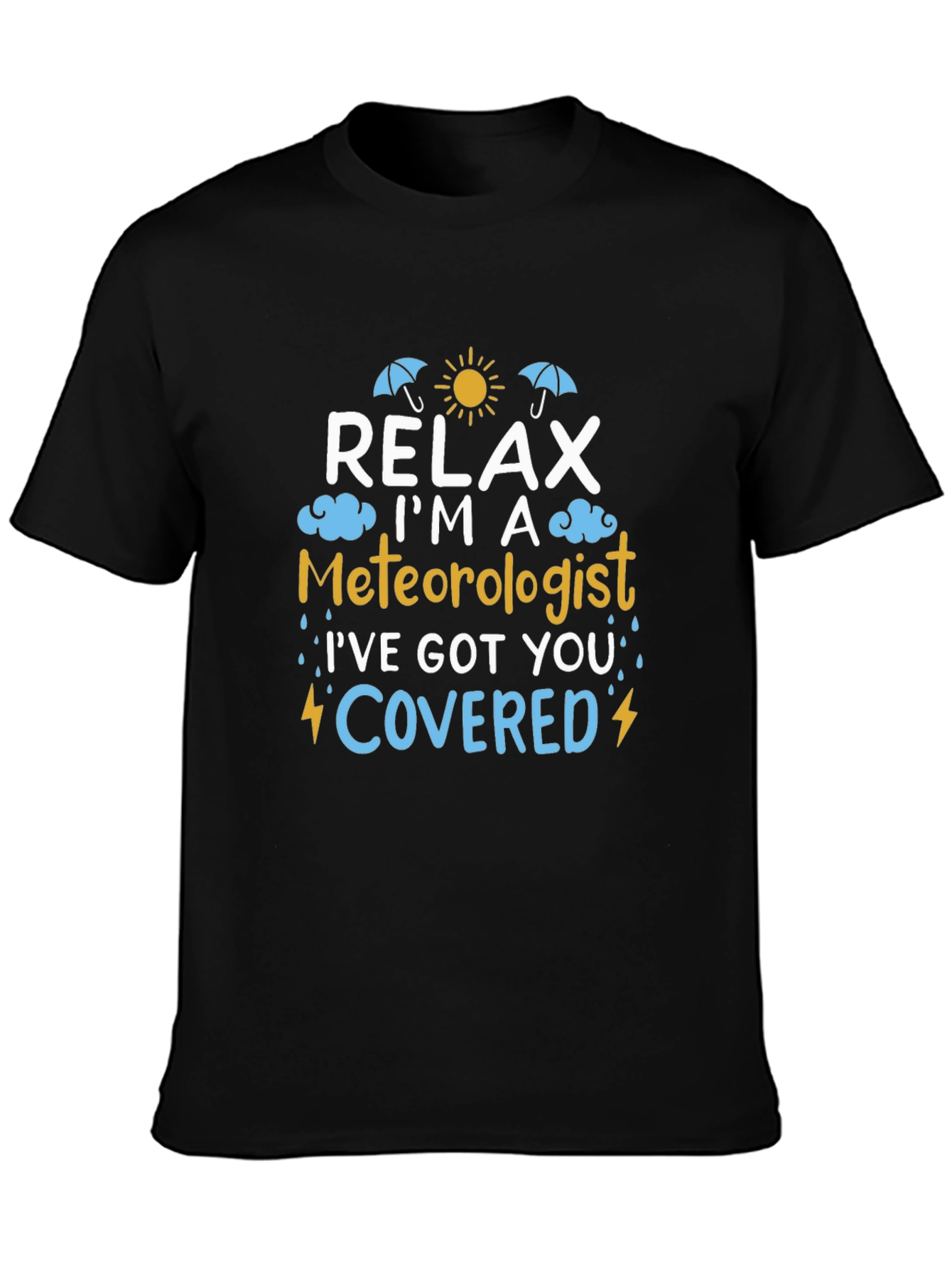 Relax Im A Meteorologist T-Shirt
