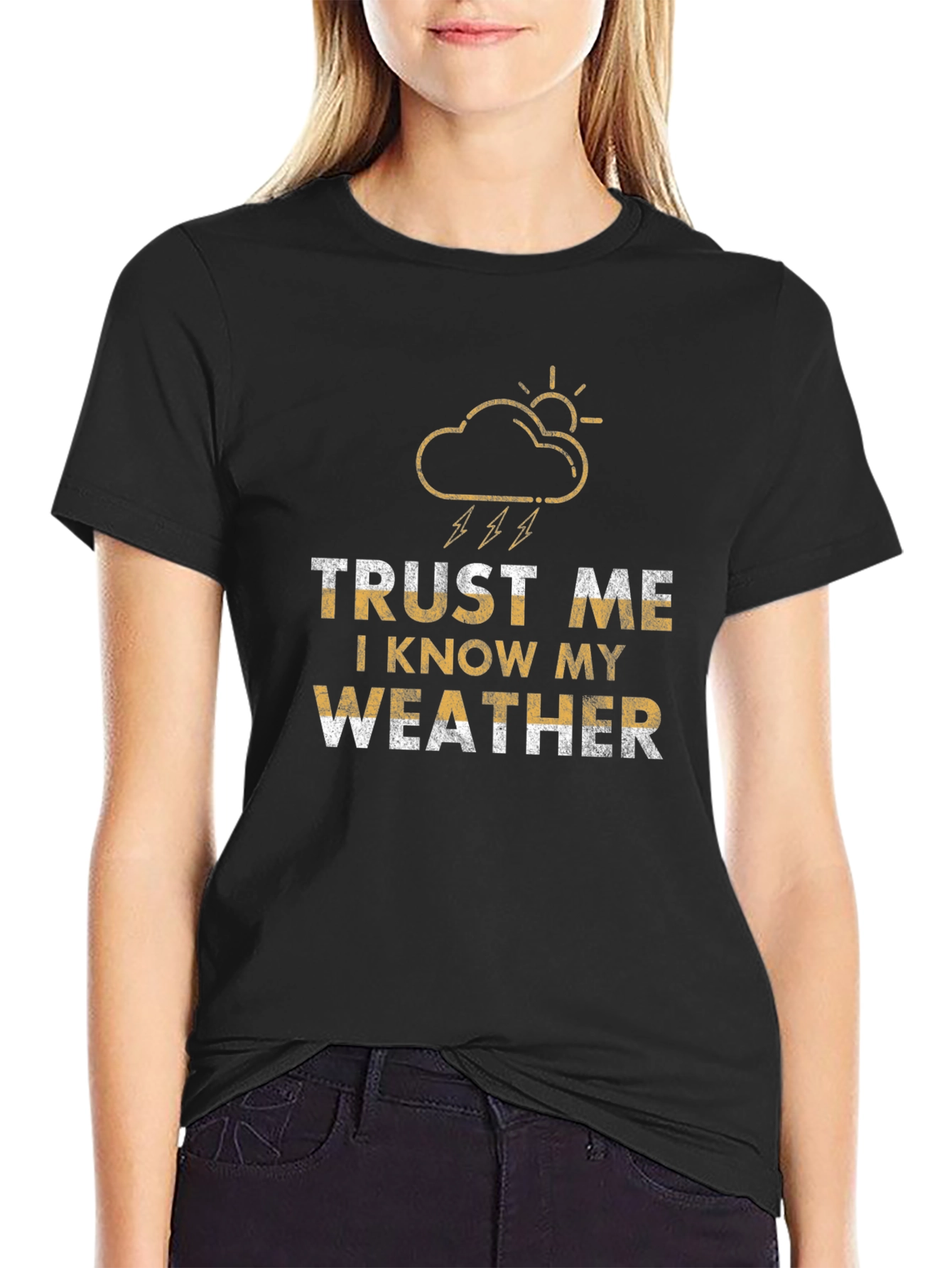 Trust Me I Know My Weather Graphic T-Shirt