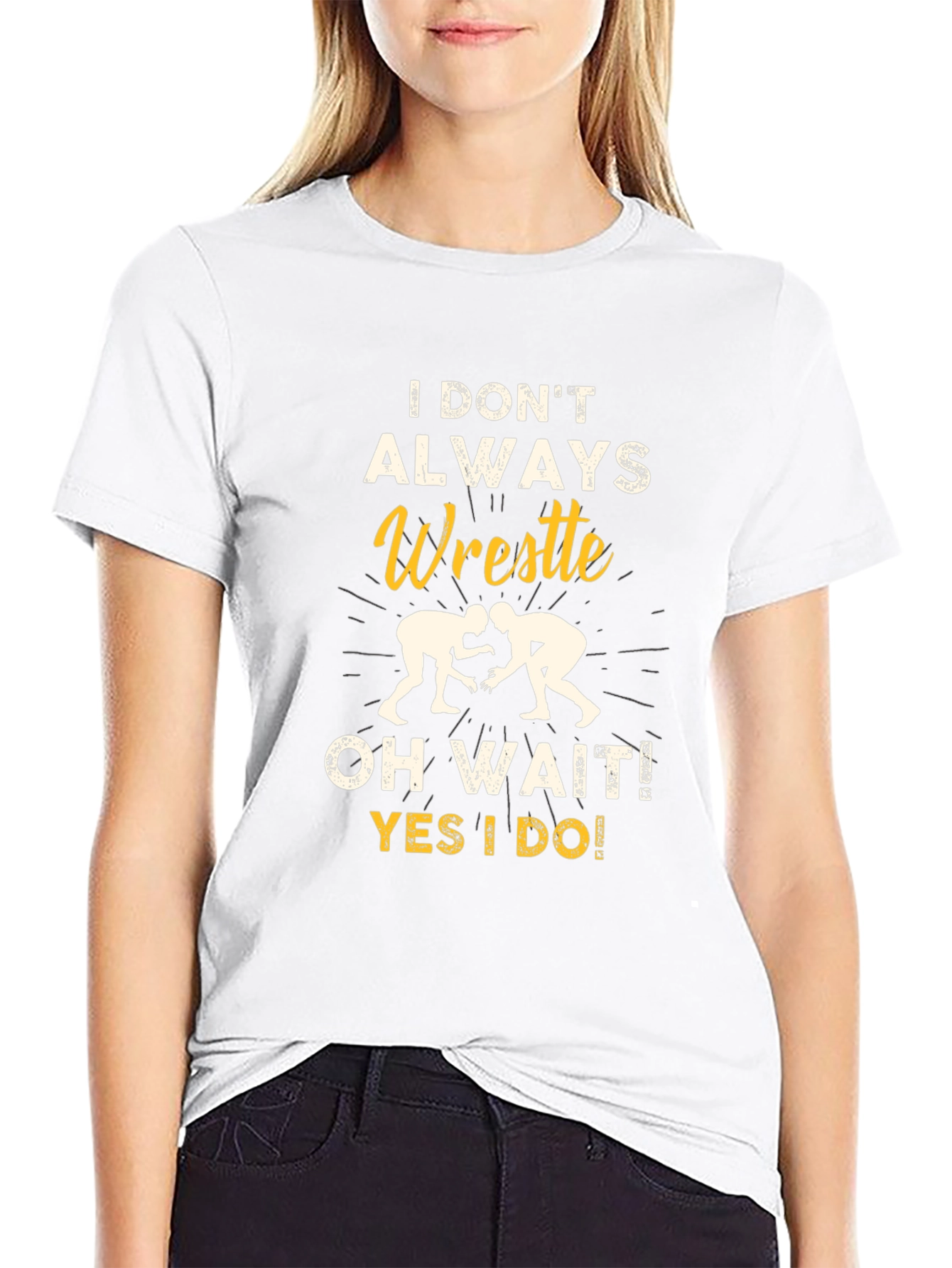 Funny Wrestling Graphic T-Shirt - I Dont Always Wrestle