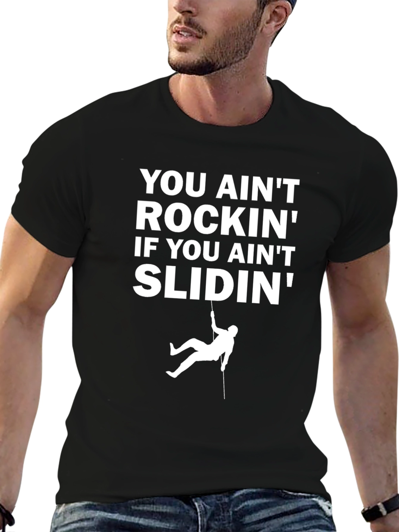You Aint Rockin T-Shirt - Rappelling Design