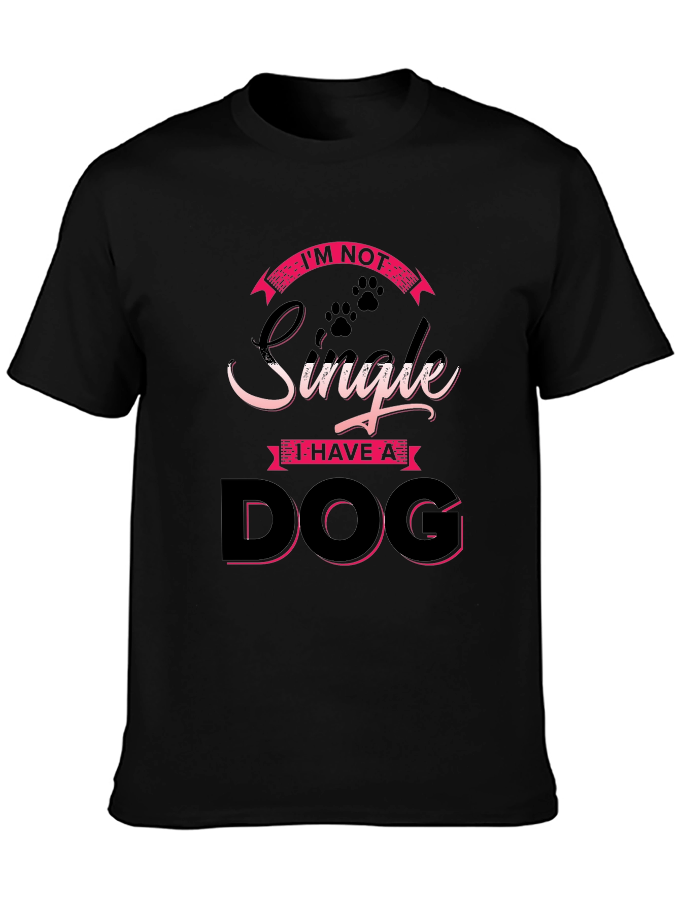 Im Not Single I Have A Dog T-Shirt