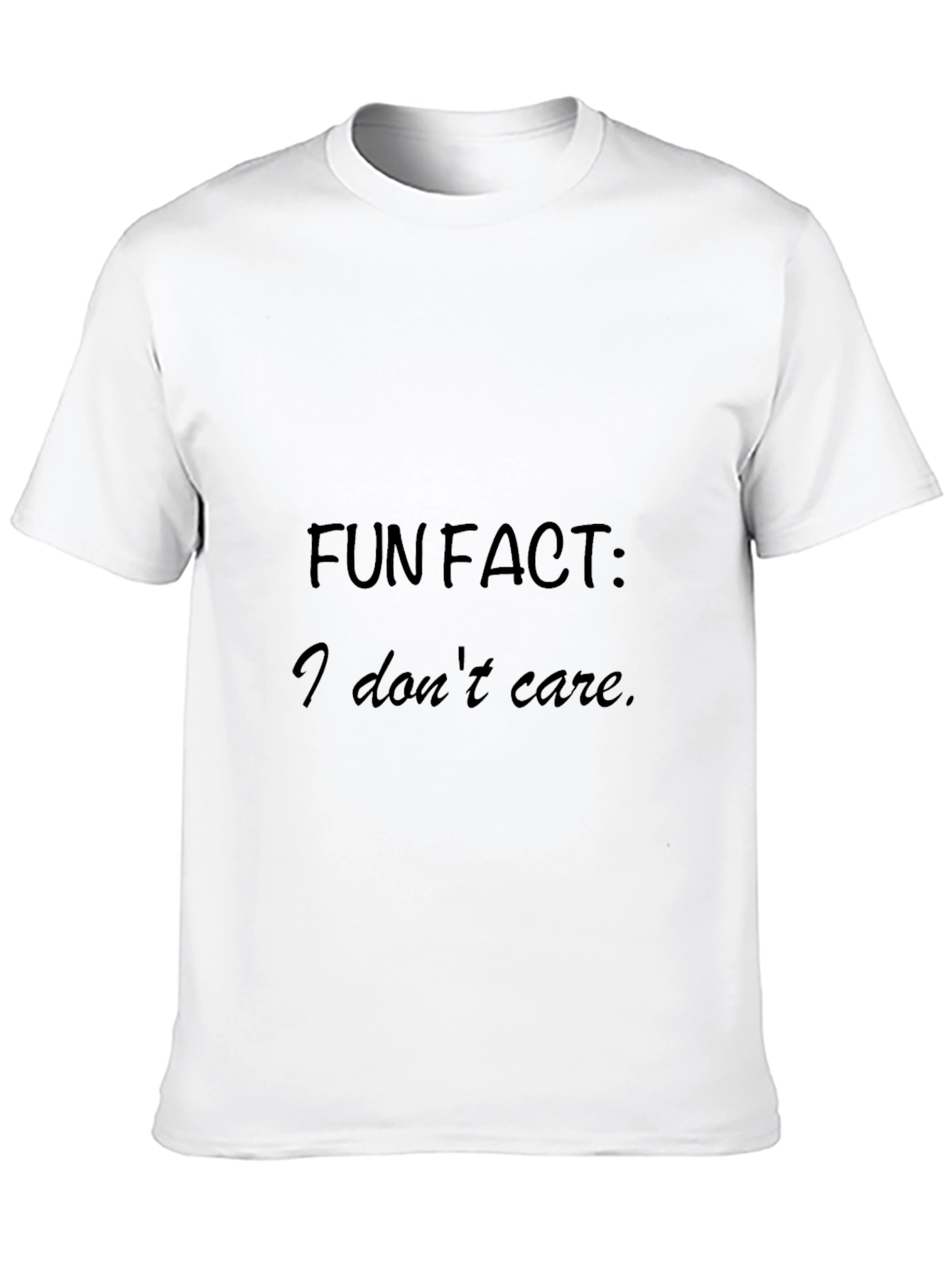 Fun Fact: I Dont Care - Black T-Shirt